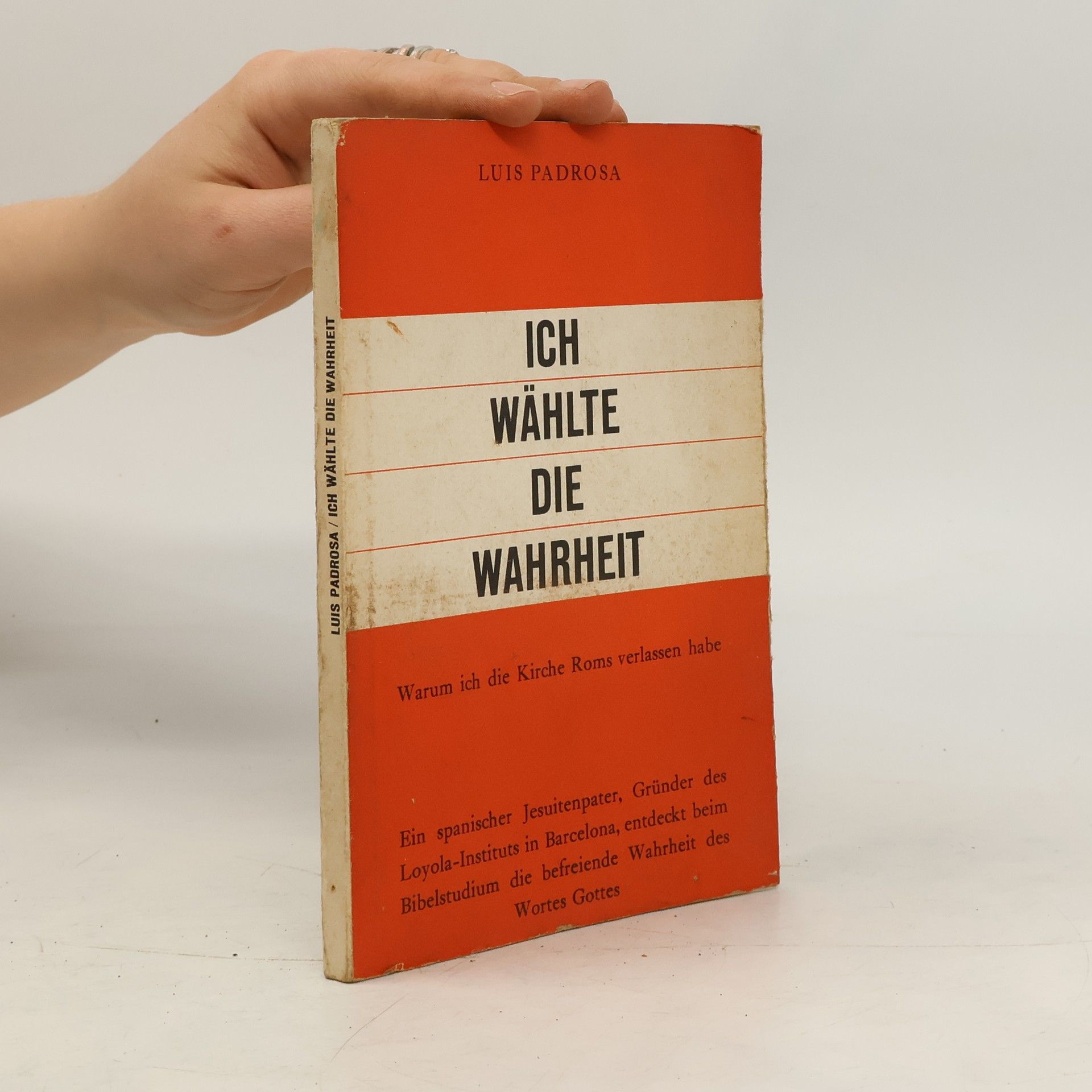Luis Padrosa Ich Wählte die Wahrheit