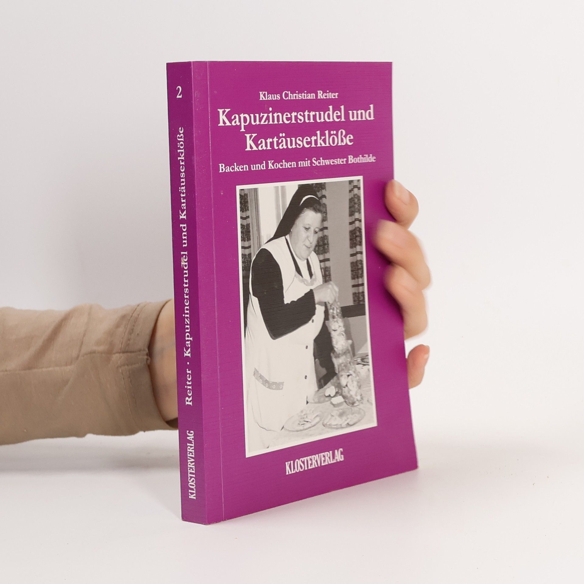 Autorenkollektiv Backen und Kochen mit Schwester Bothilde