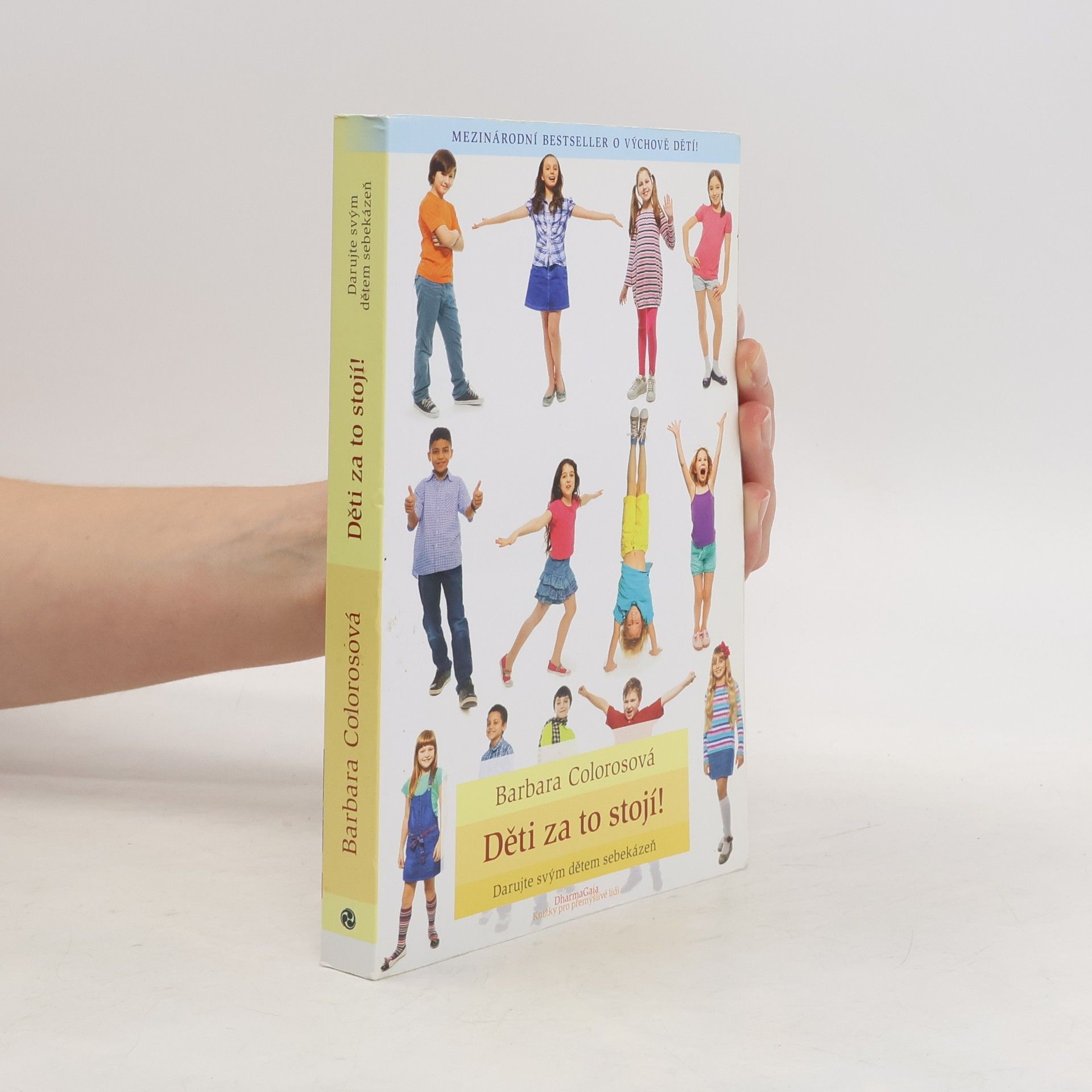 Děti za to stojí! : darujte svým dětem sebekázeň