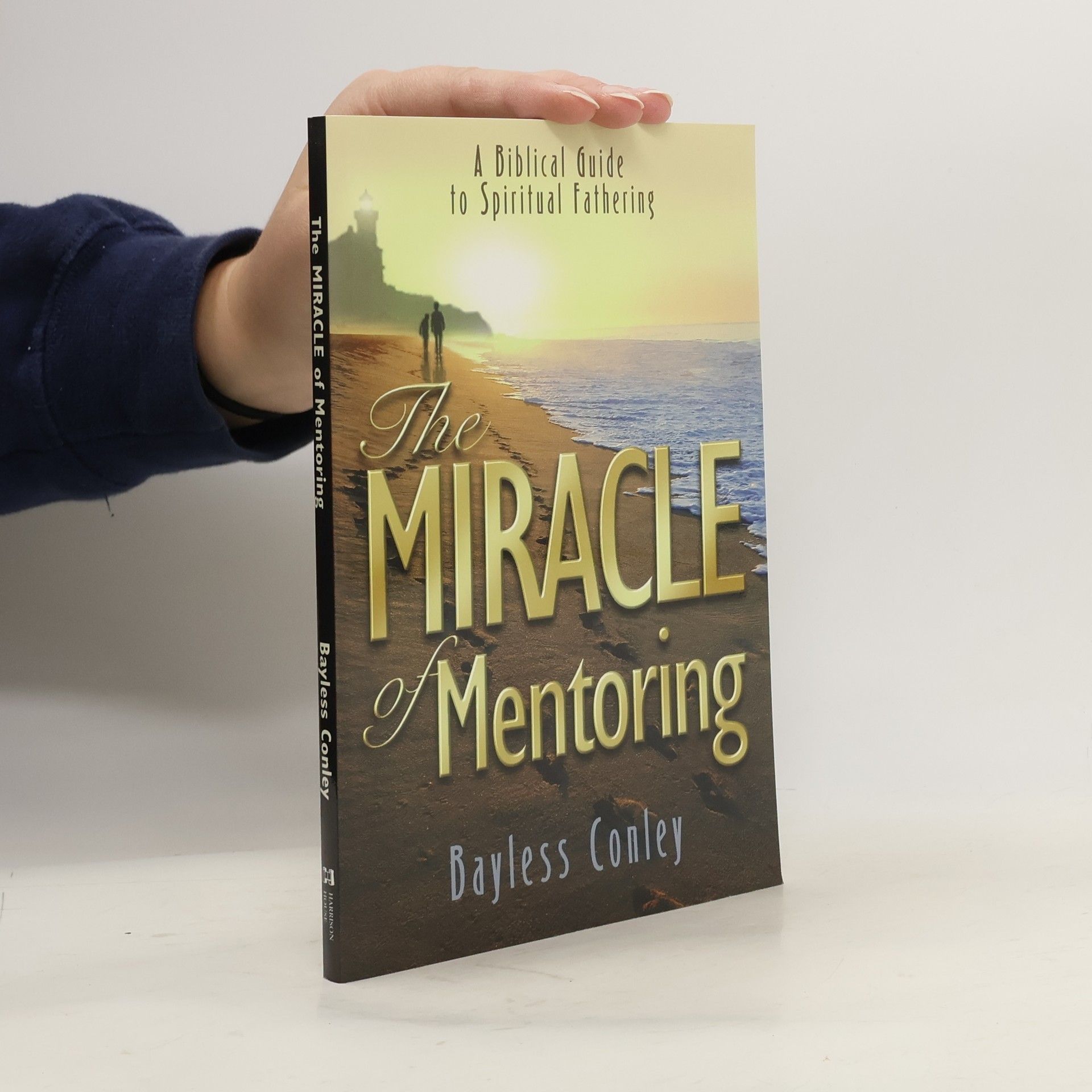 Bayless Conley The Miracle of Mentoring