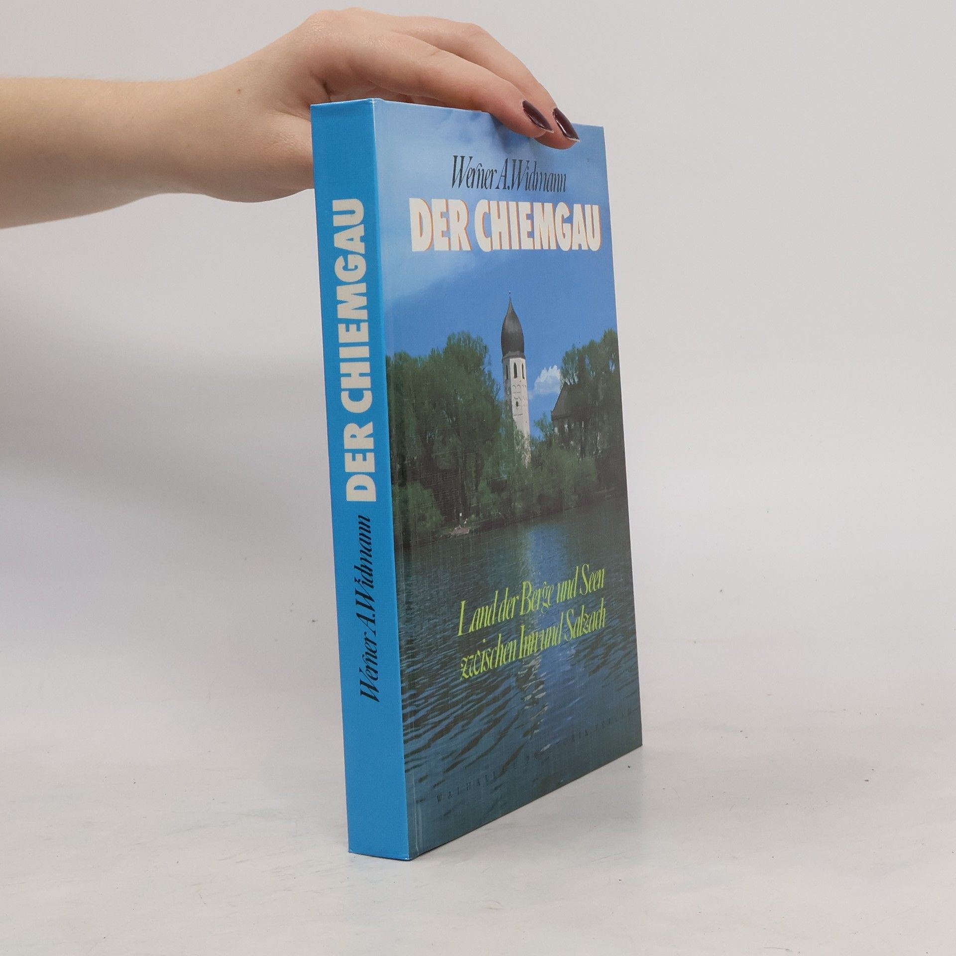 Werner A. Widmann Der Chiemgau