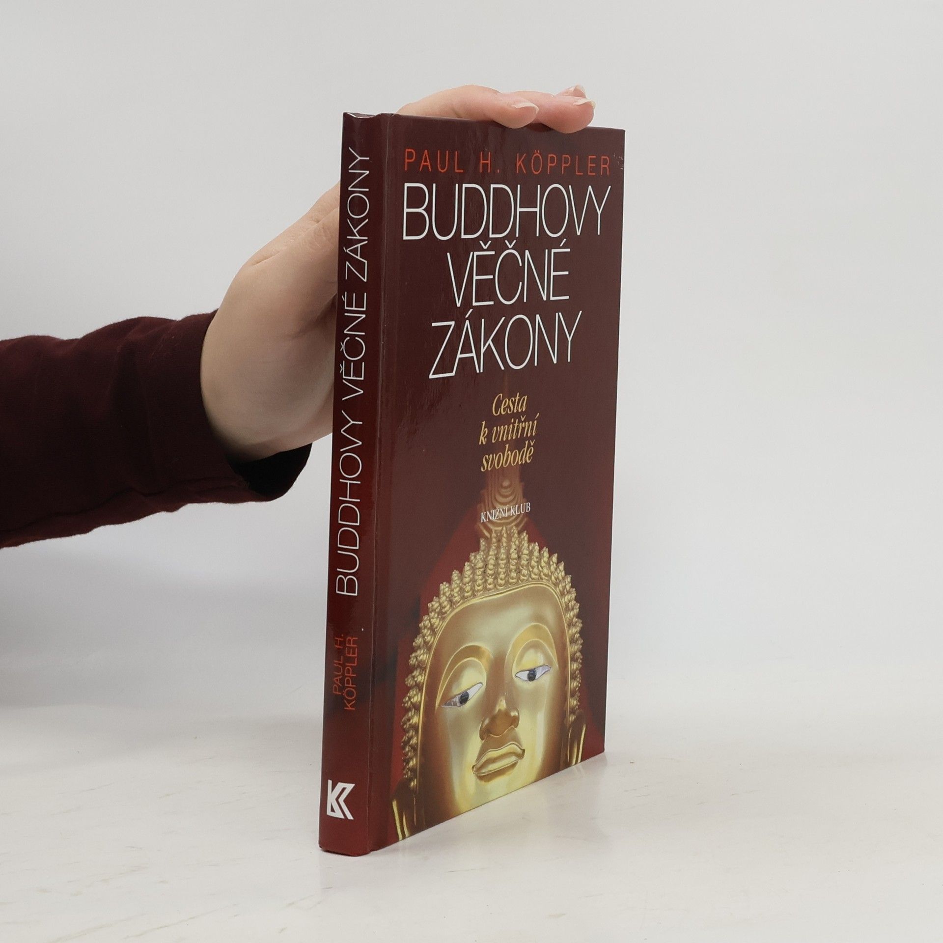 Paul H. Köppler Buddhovy věčné zákony. Cesta k vnitřní svobodě