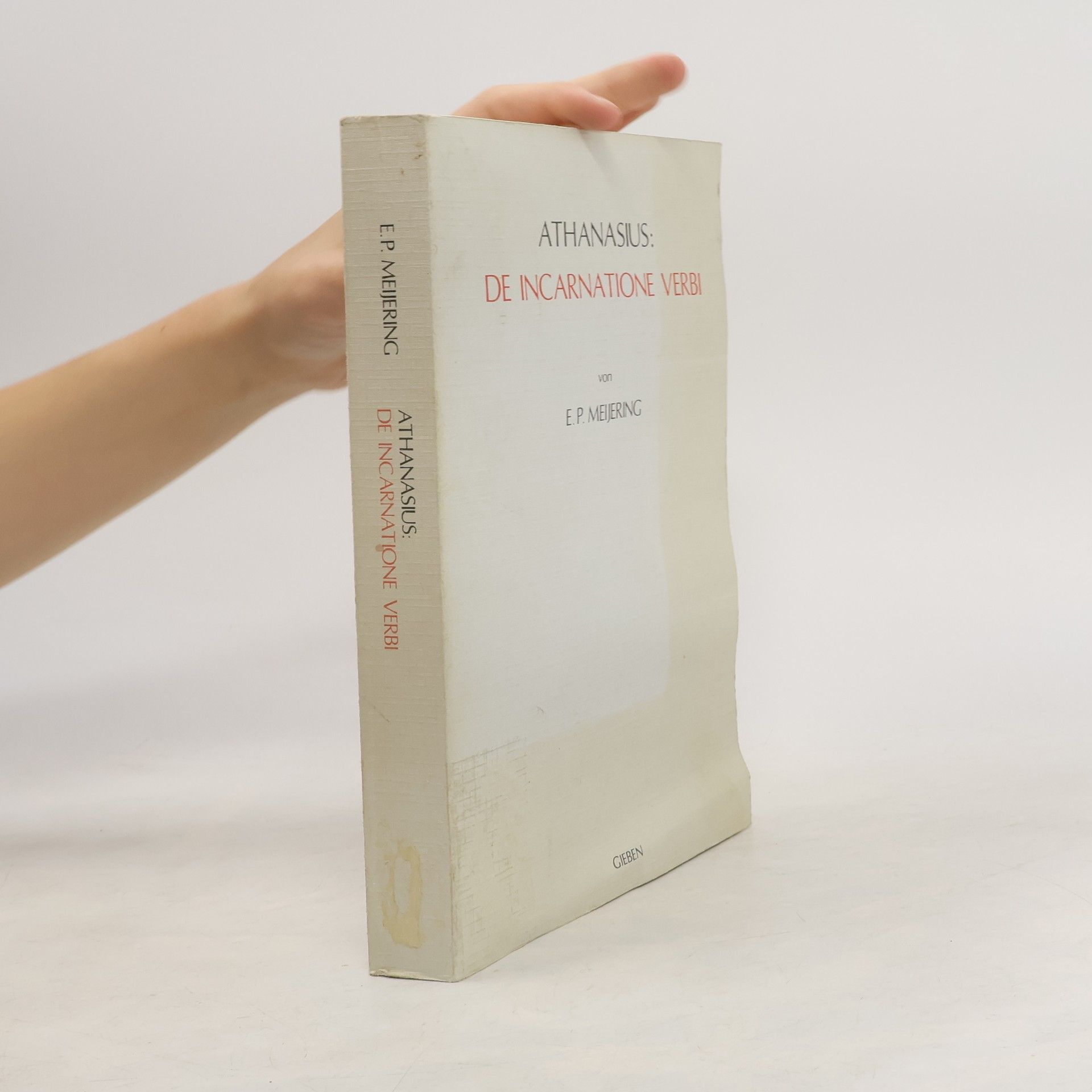 Eginhard P. Meijering Athanasius: De incarnatione verbi