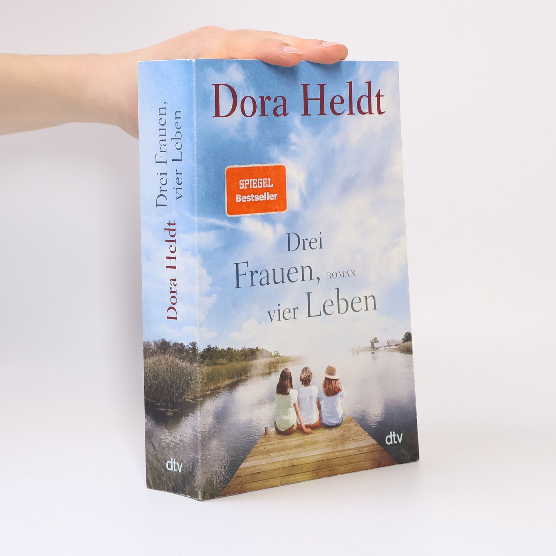 Dora Heldt Drei Frauen, vier Leben