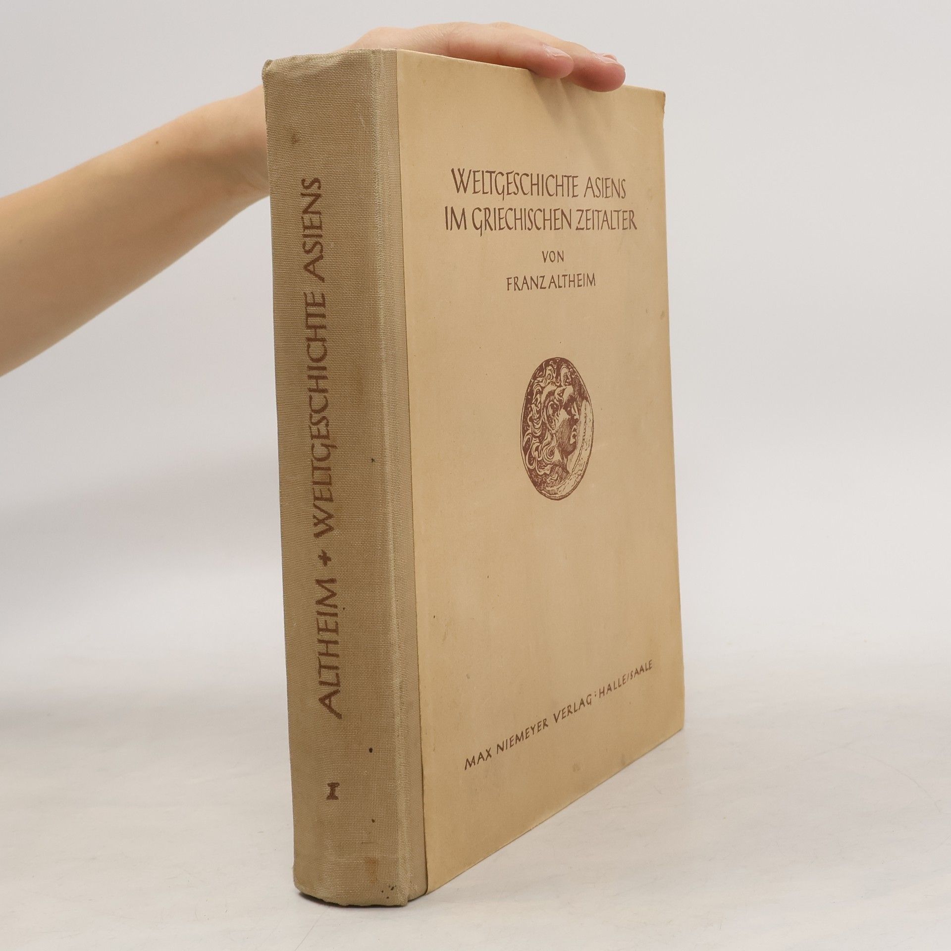 Franz Altheim Weltgeschichte Asiens im griechischen Zeitalter