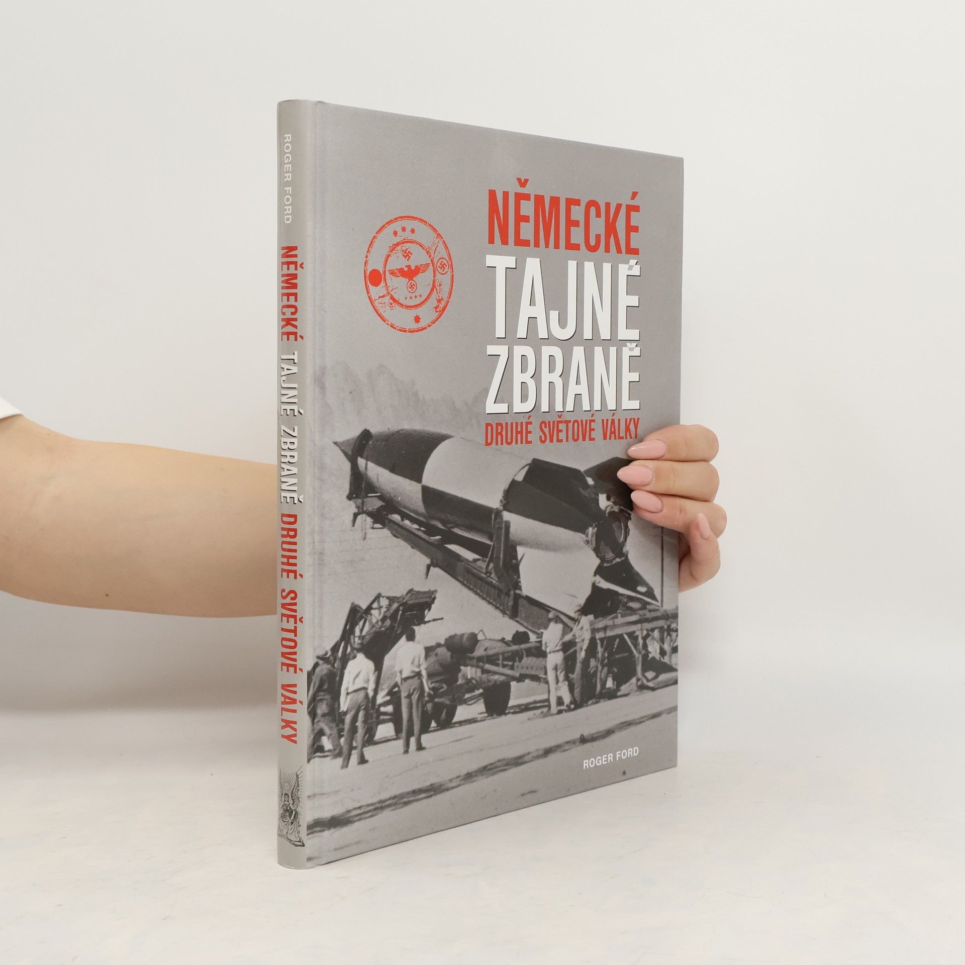 Roger Ford Německé tajné zbraně druhé světové války