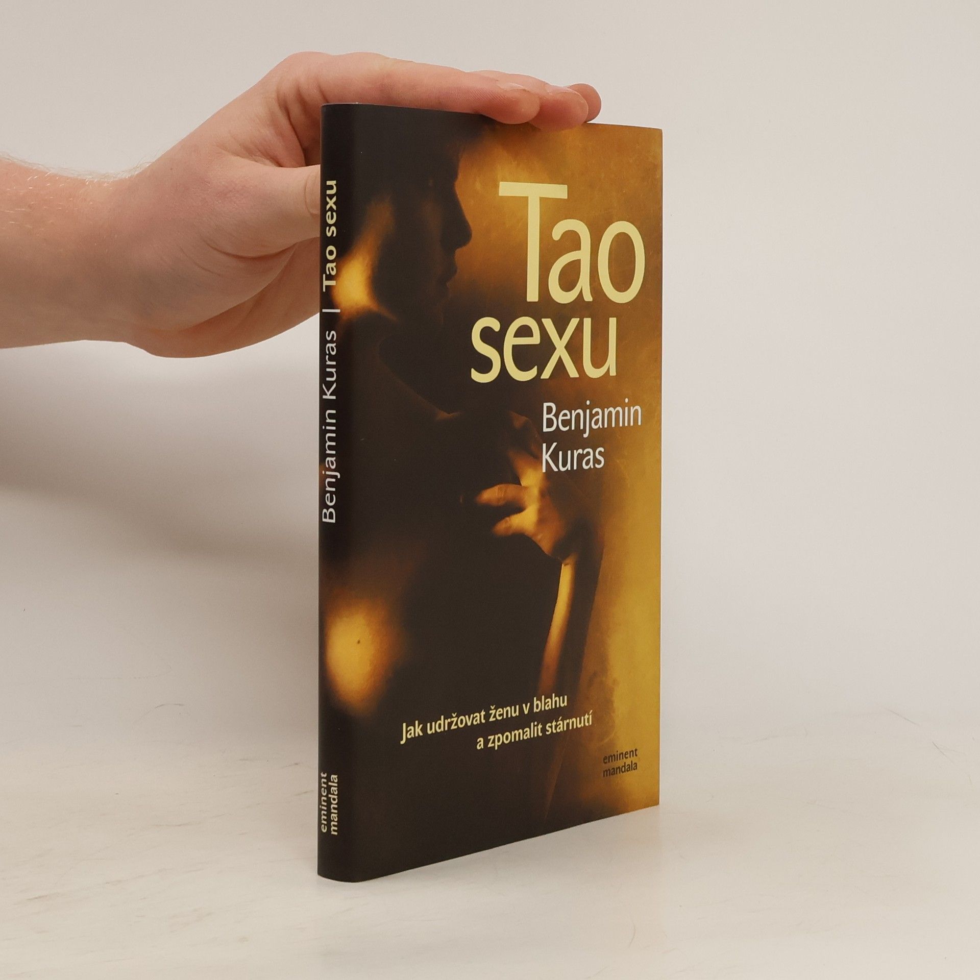 Benjamin Kuras Tao sexu. Jak udržovat ženu v blahu a zpomalit stárnutí