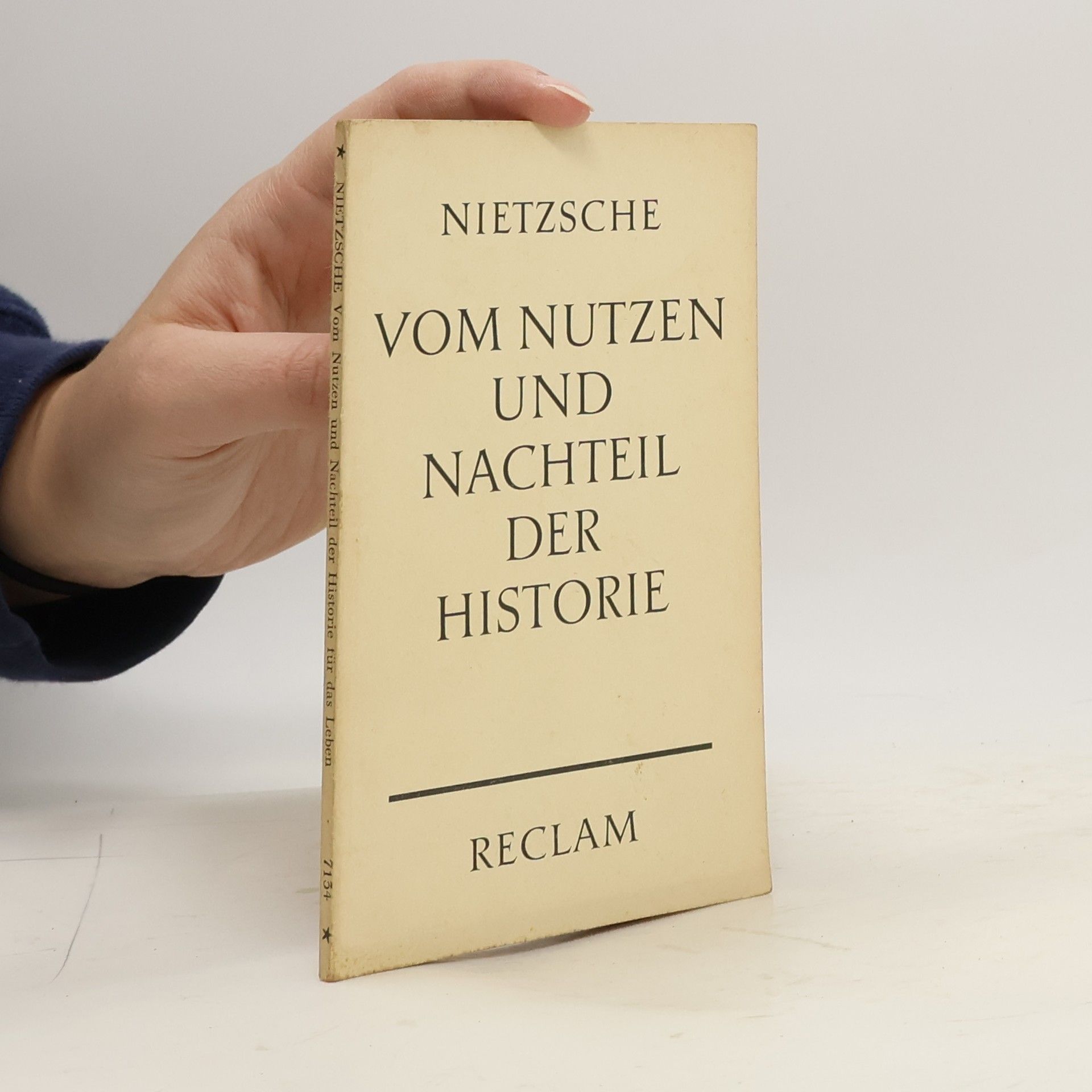 Friedrich Nietzsche Vom Nutzen und Nachteil der Historie
