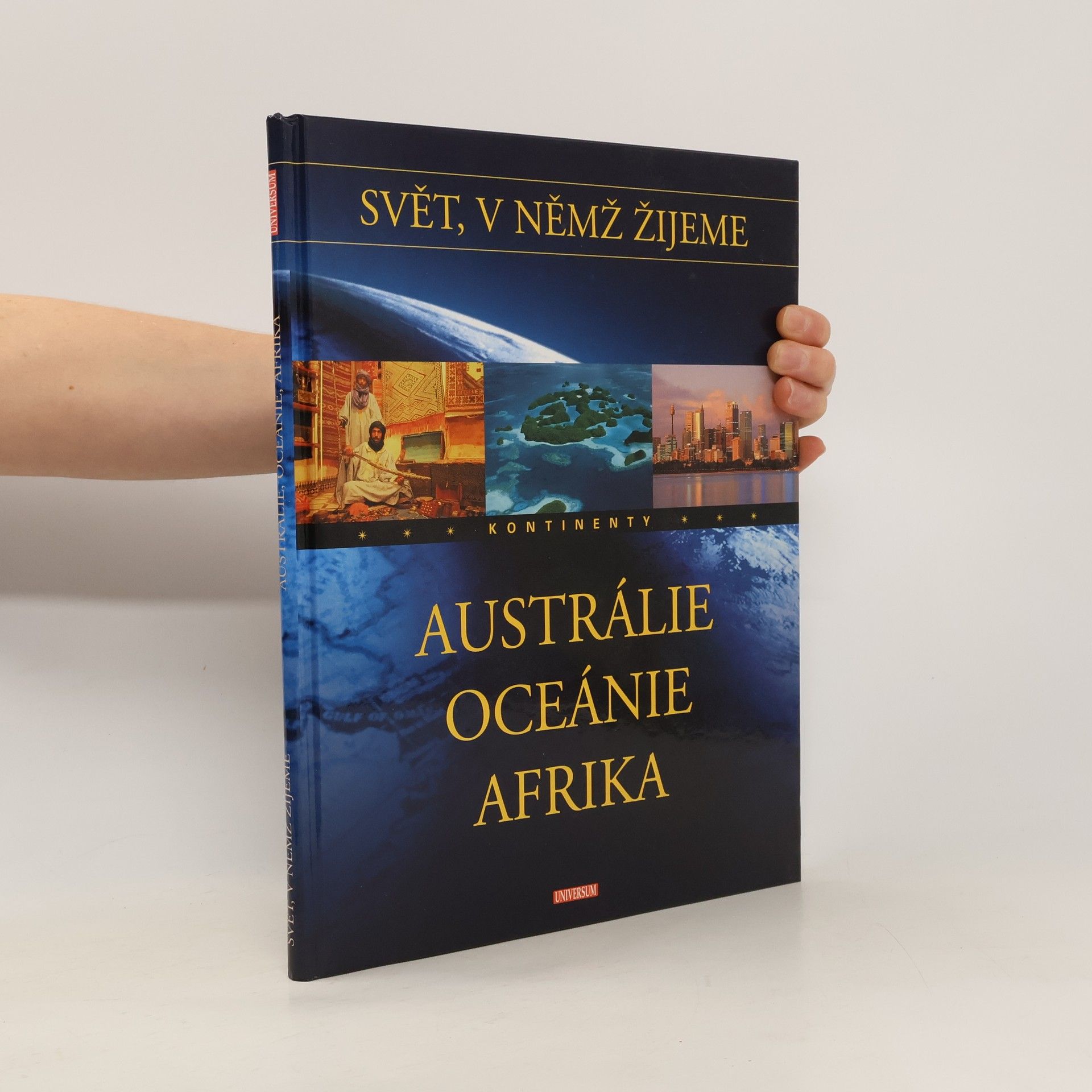 Austrálie, Oceánie, Afrika. Svět, v němž žijeme