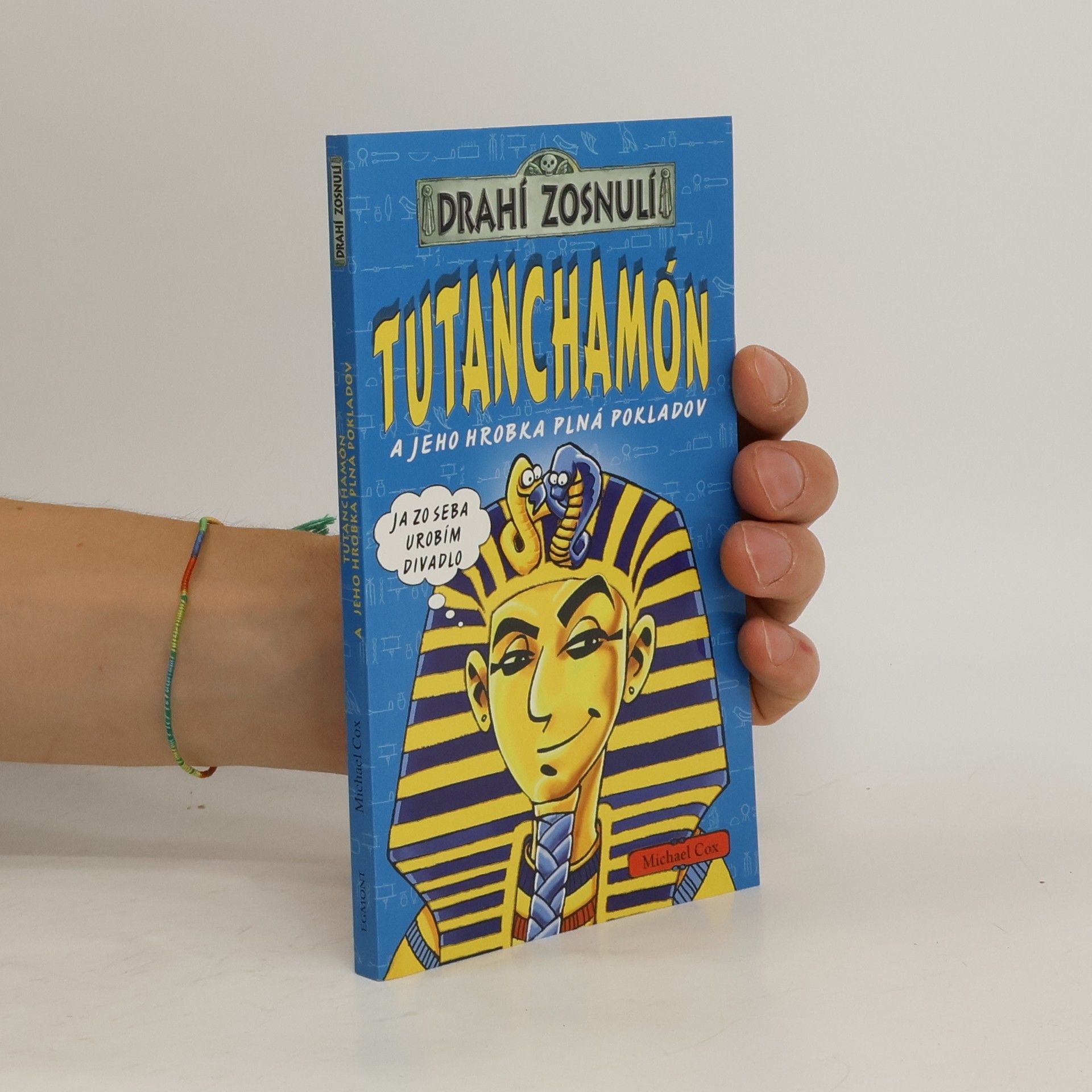 Cox Michael Tutanchamón a jeho hrobka plná pokladov