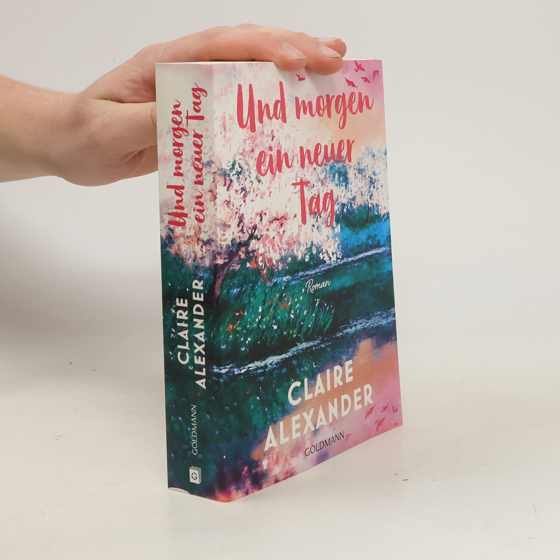 Claire Alexander Und morgen ein neuer Tag