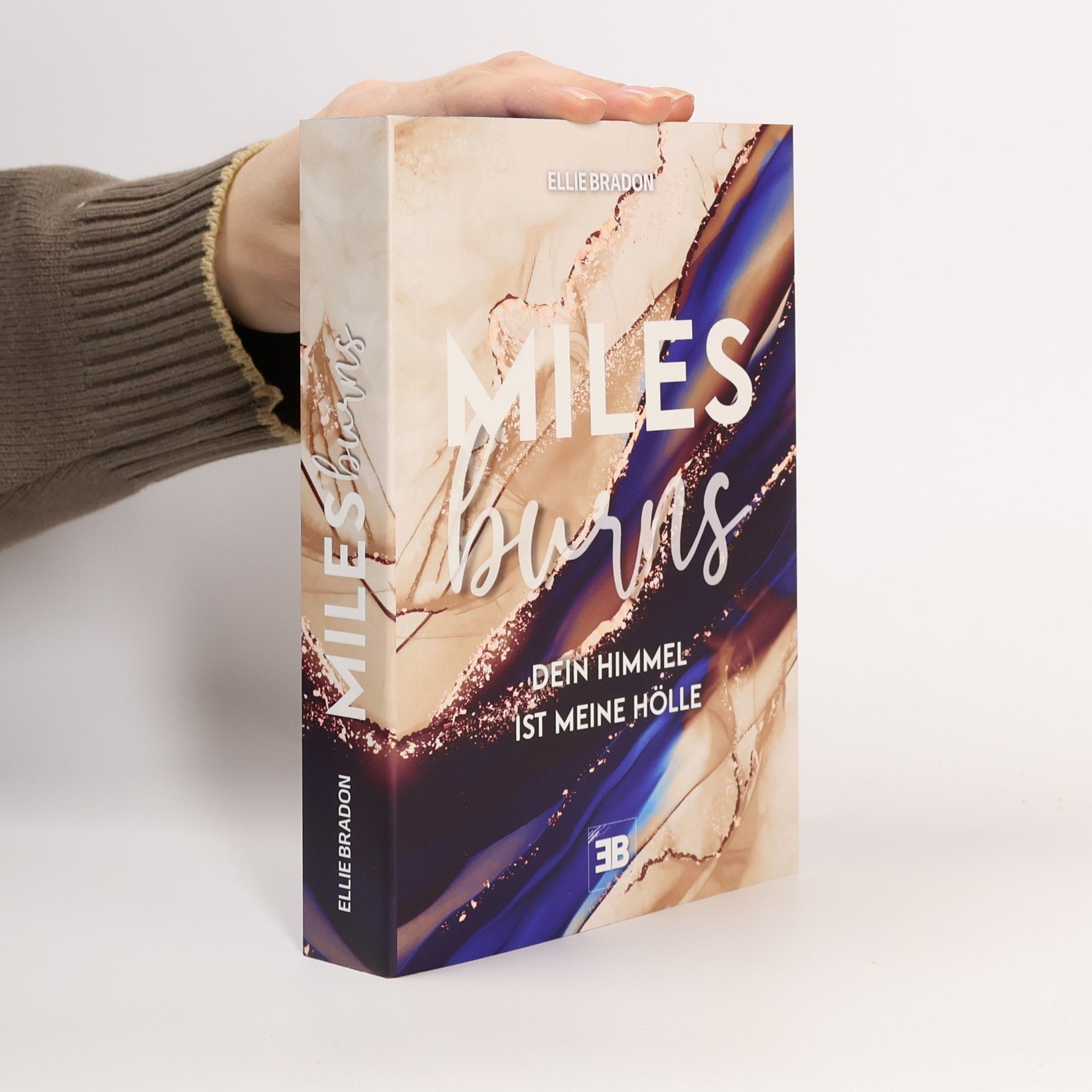 Ellie Bradon Miles Burns. Dein Himmel ist meine Hölle