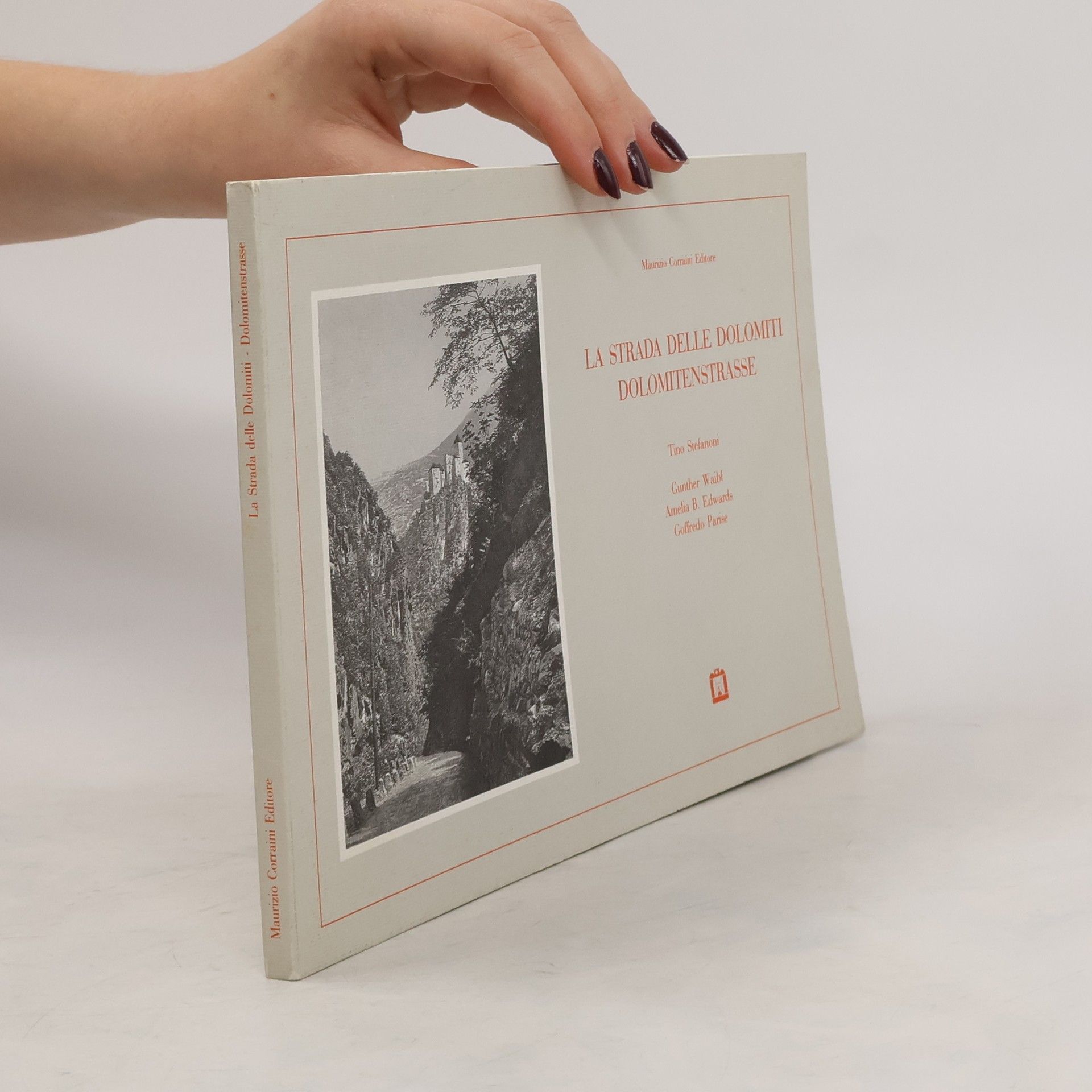 Tino Stefanoni La strada delle dolomiti. Dolomitenstrasse