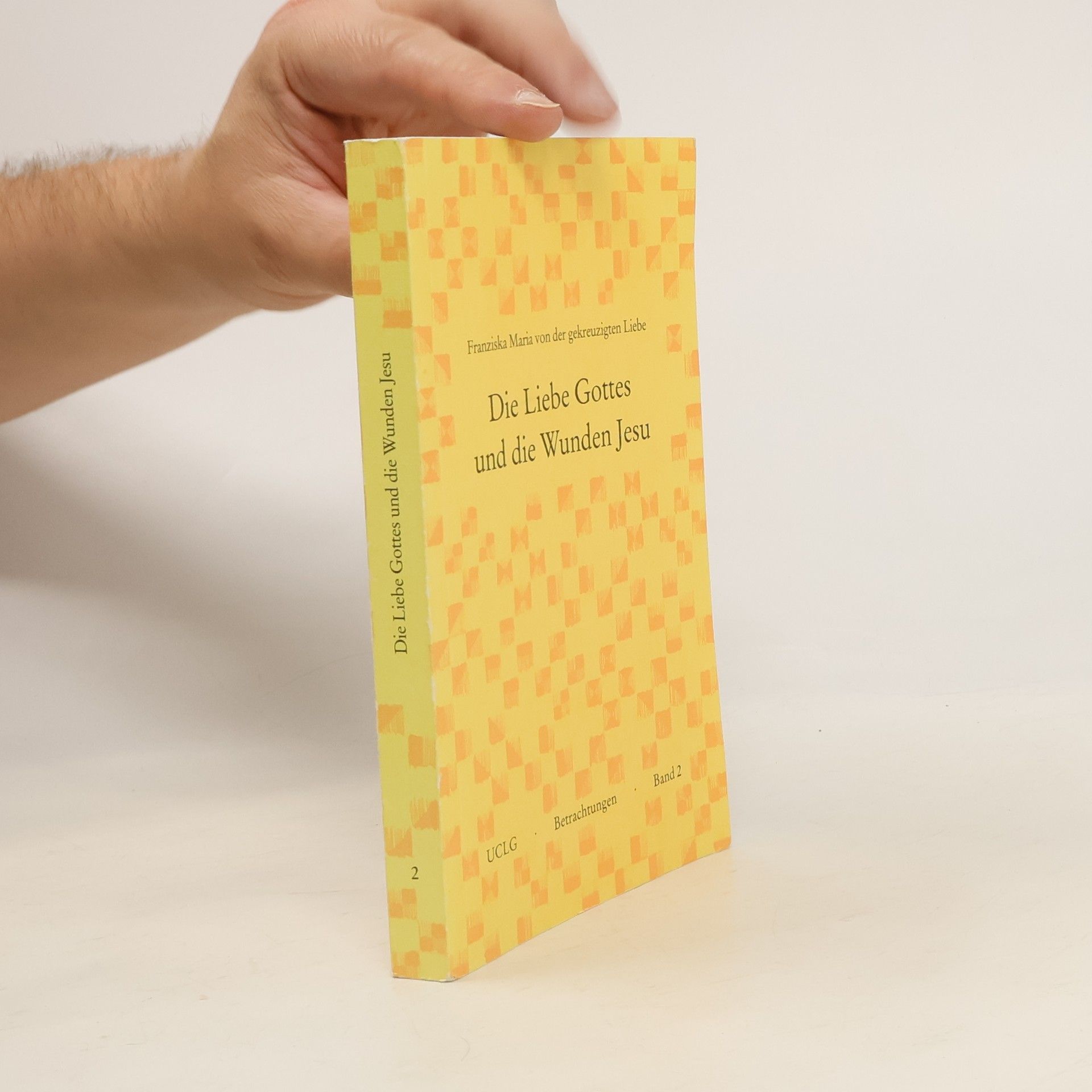 Collectif d'auteurs Die Liebe Gottes und die Wunden Jesu