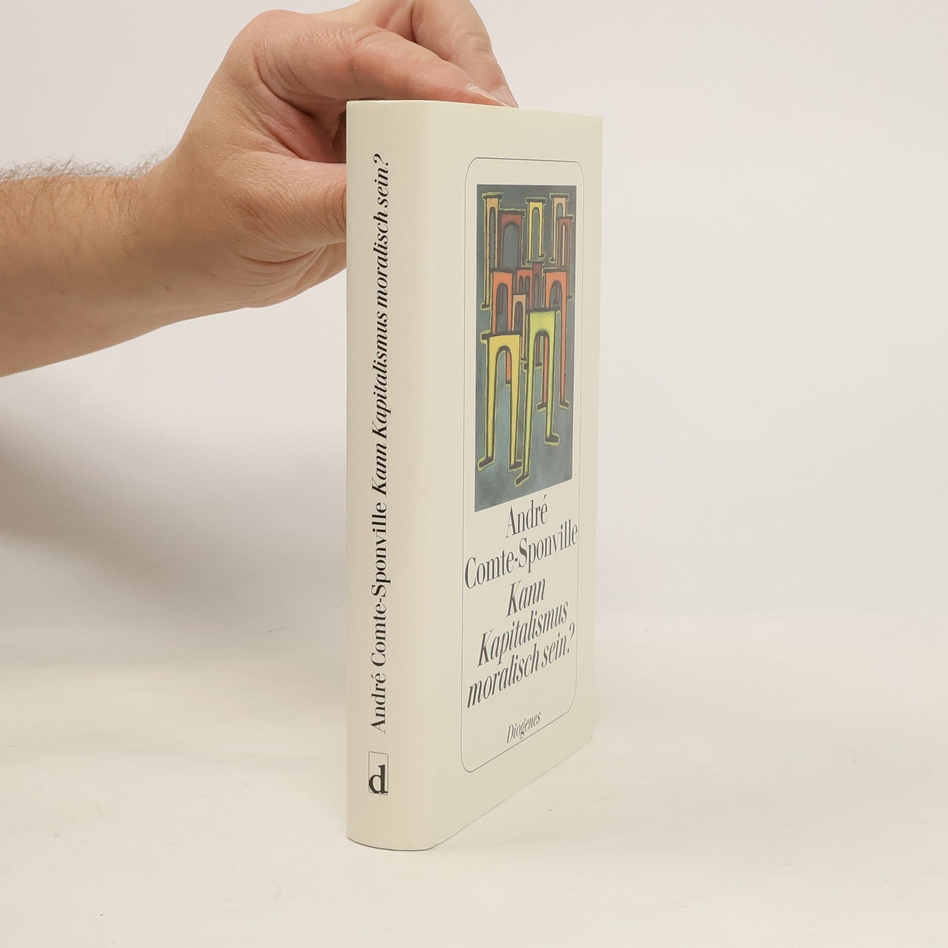 André Comte-Sponville Kann Kapitalismus moralisch sein?