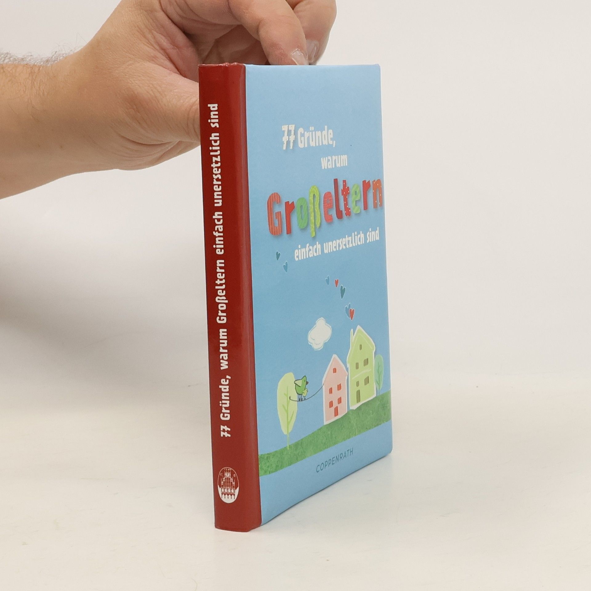 77 Gründe, warum Großeltern einfach unersetzlich sind