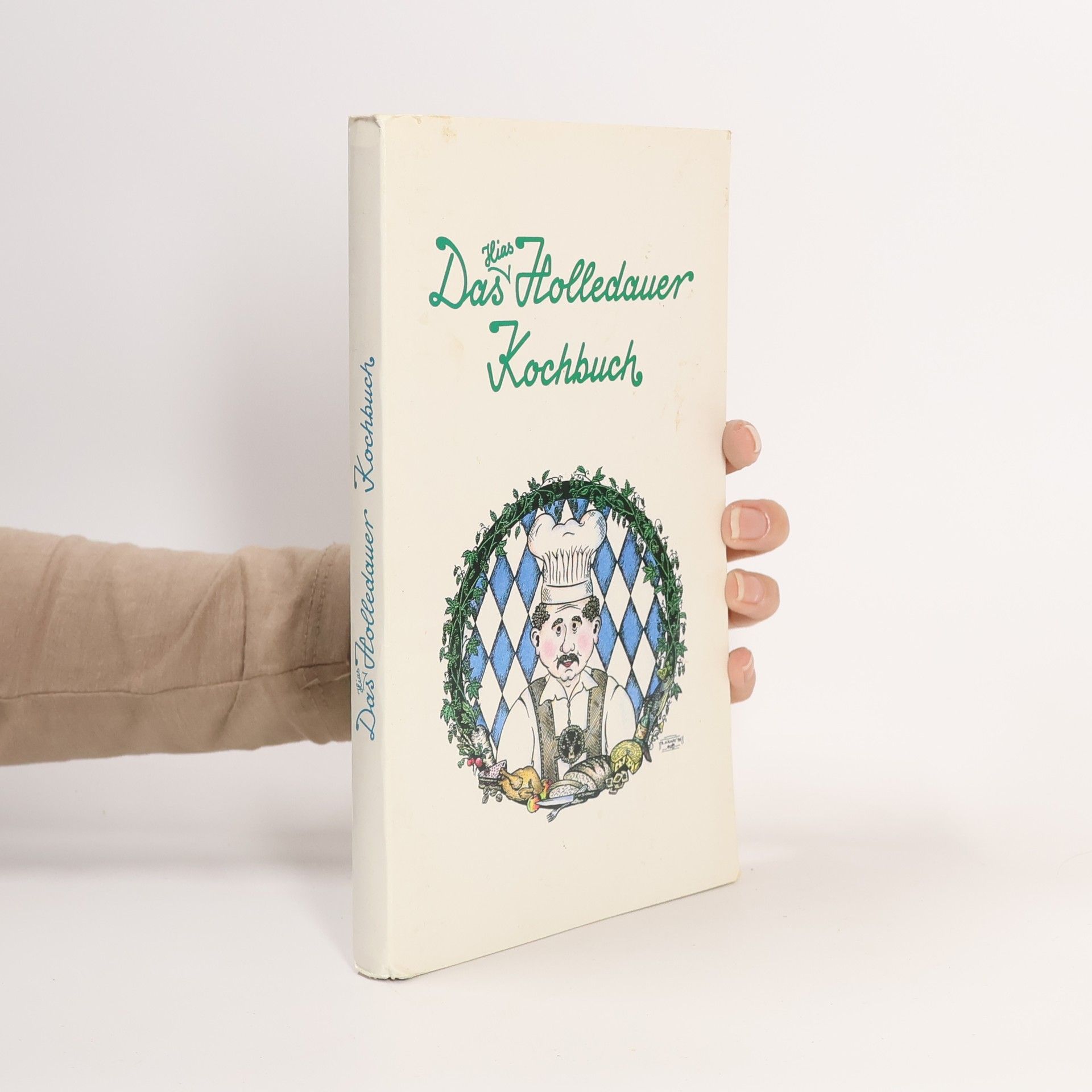 Ellen Straka Das Hias-Holledauer-Kochbuch