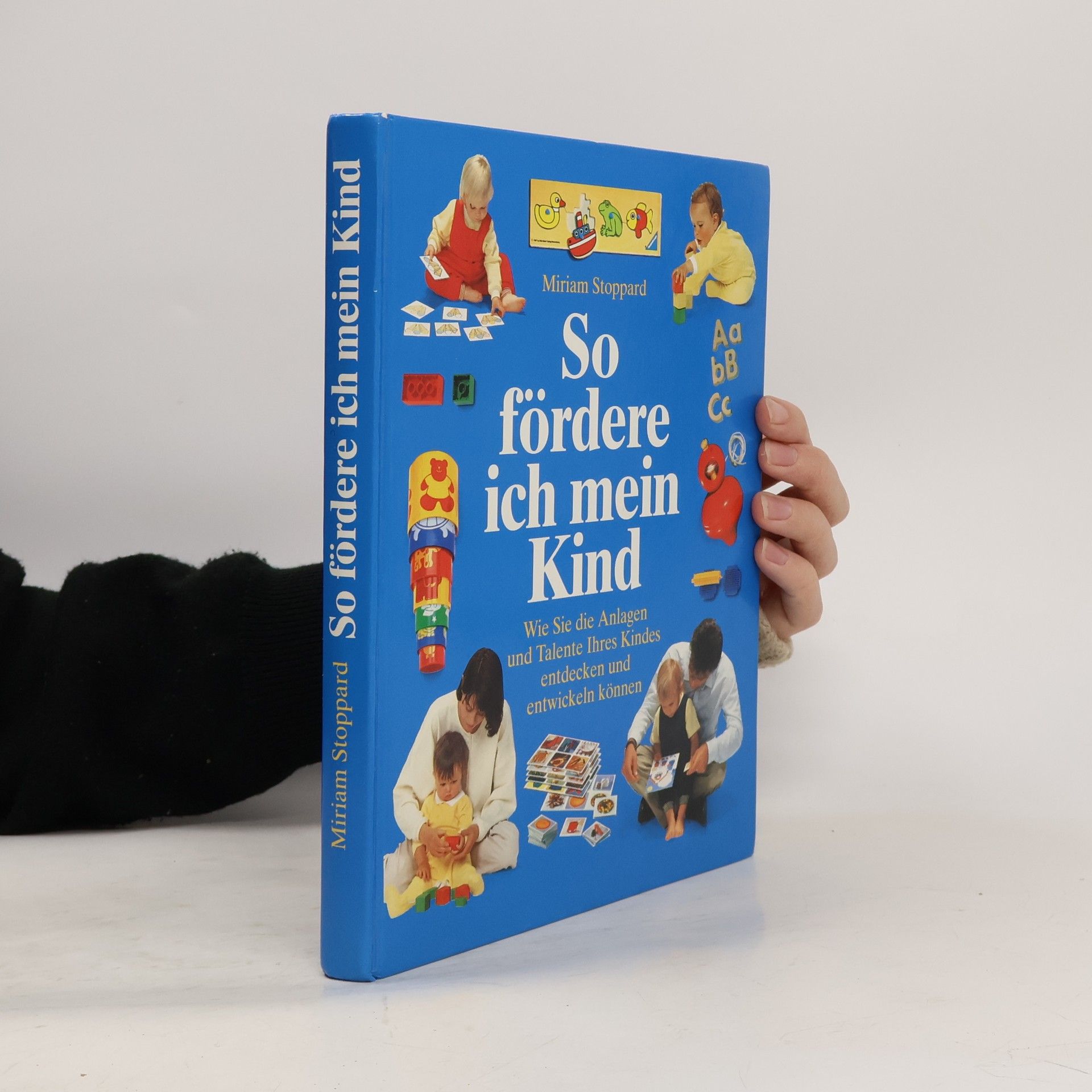 Miriam Stoppard So fördere ich mein Kind