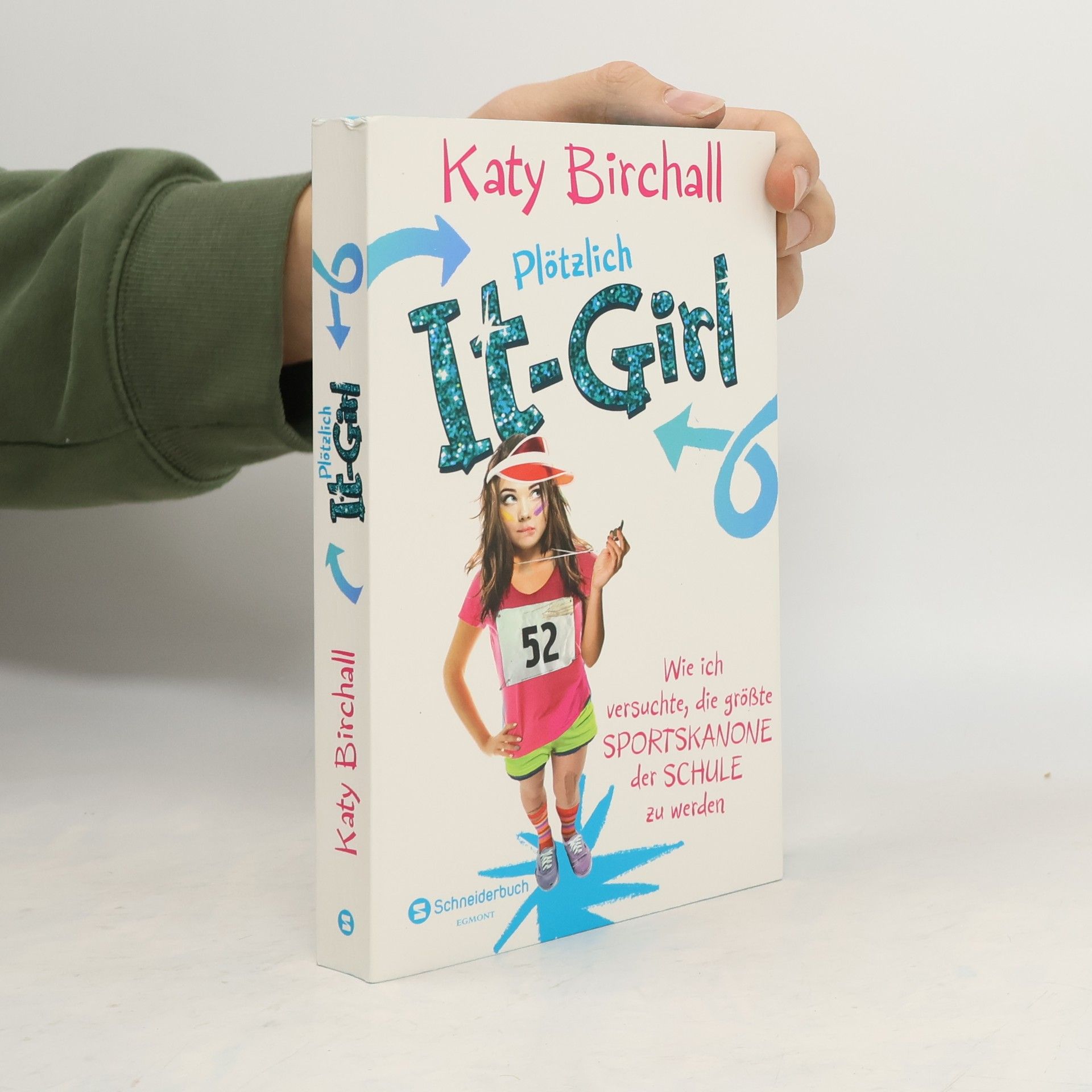 Plötzlich It-Girl - wie ich versuchte, die größte Sportskanone der Schule zu werden