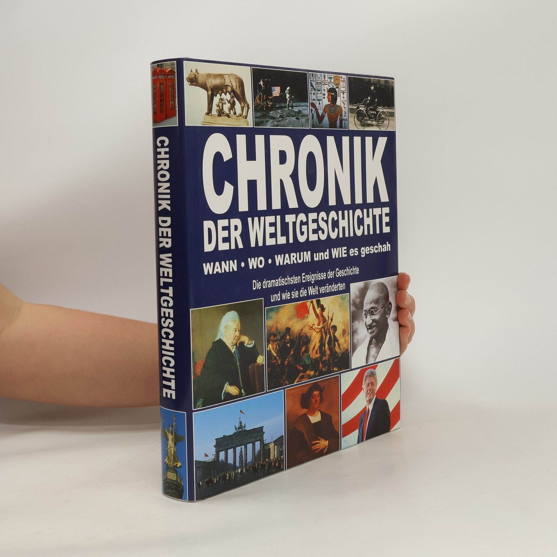 Autorenkollektiv Chronik der Weltgeschichte. Wann, wo, warum & wie es Geschah