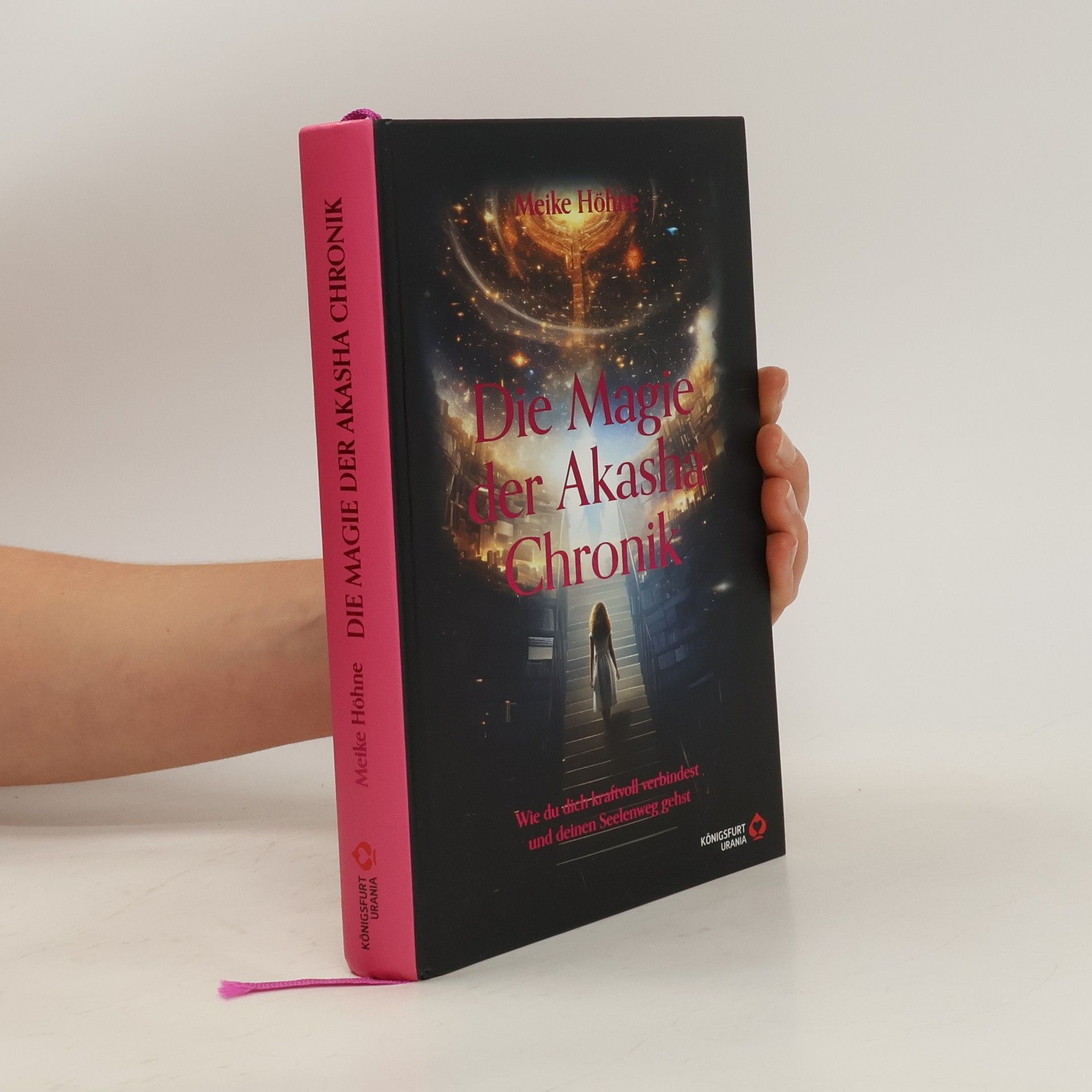 Die Magie der Akasha Chronik - Wie du dich kraftvoll verbindest und deinen Seelenweg gehst. Erwecke deine innere Hexe und begib dich auf eine magische Reise!