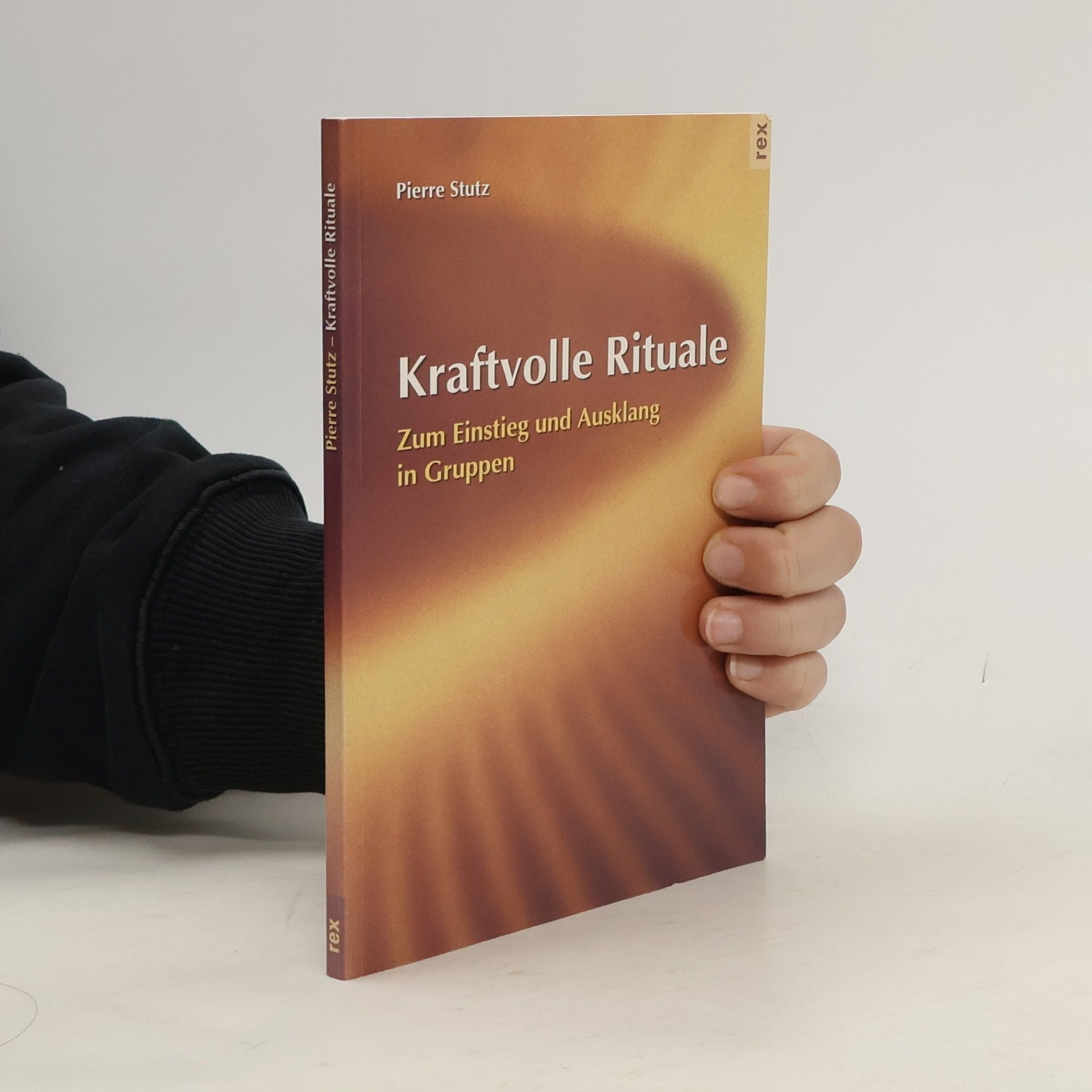 Pierre Stutz Kraftvolle Rituale. Zum Einstieg und Ausklang in Gruppen