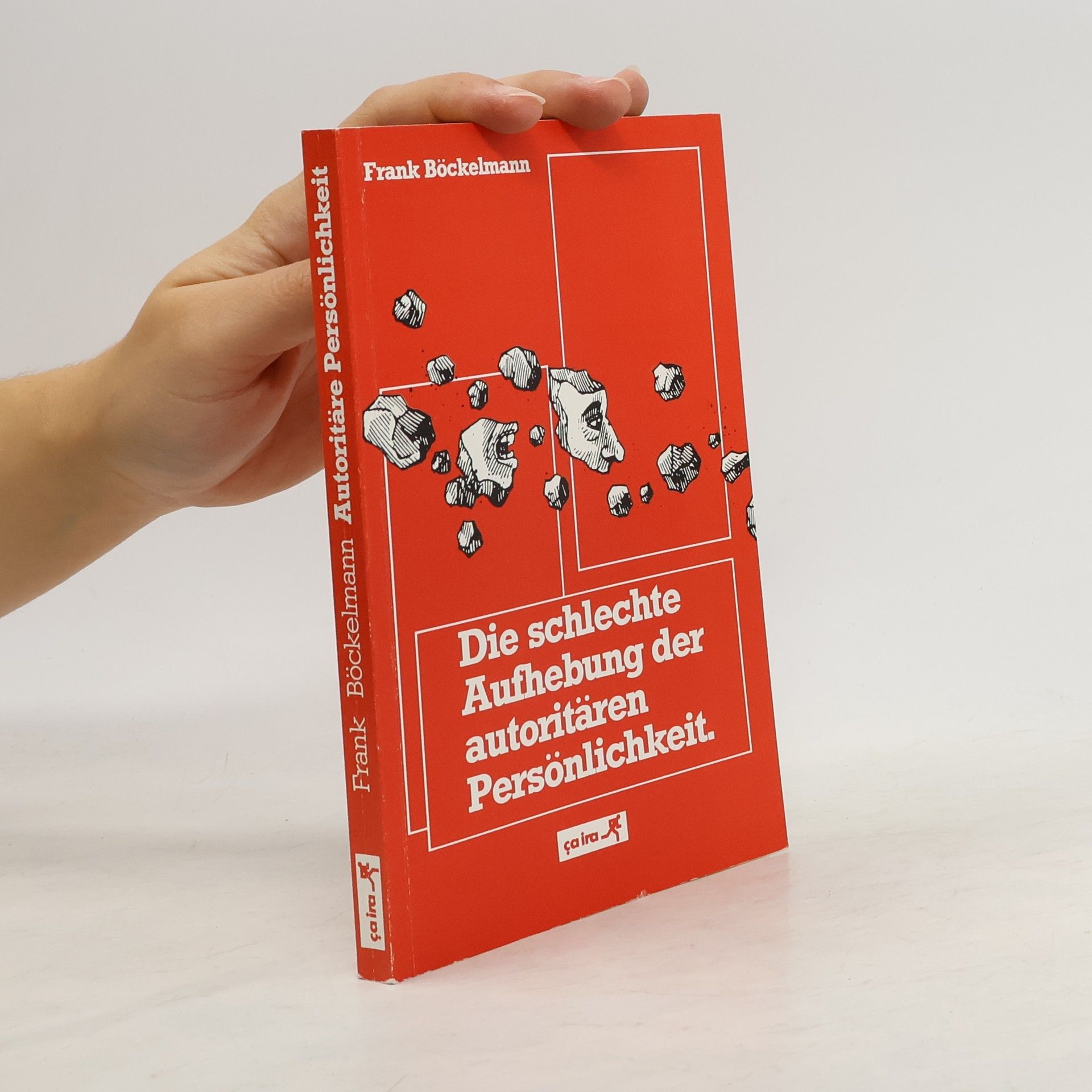 Frank Böckelmann Die schlechte Aufhebung der autoritären Persönlichkeit