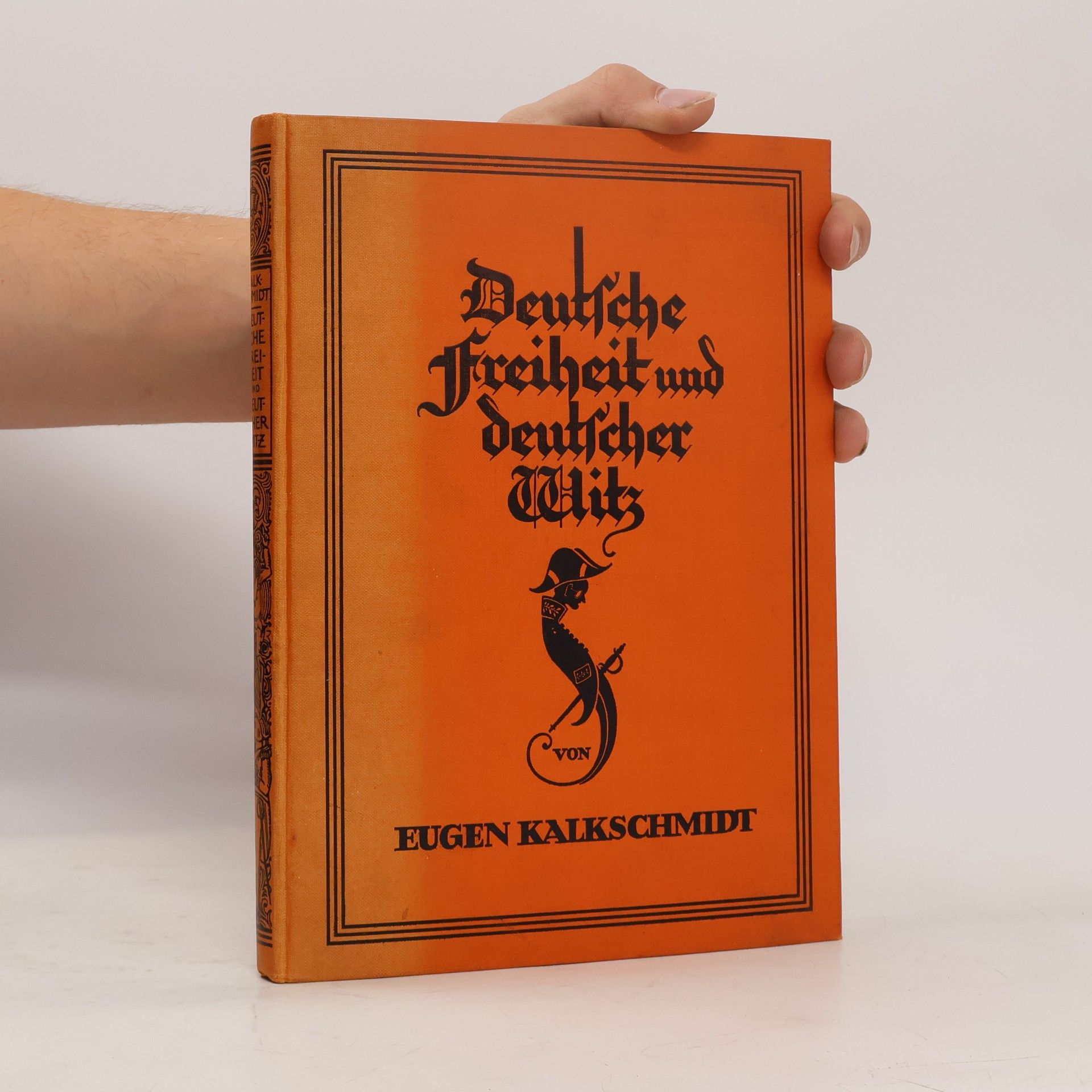 Eugen Kalkschmidt Deutsche Freiheit und deutscher Witz