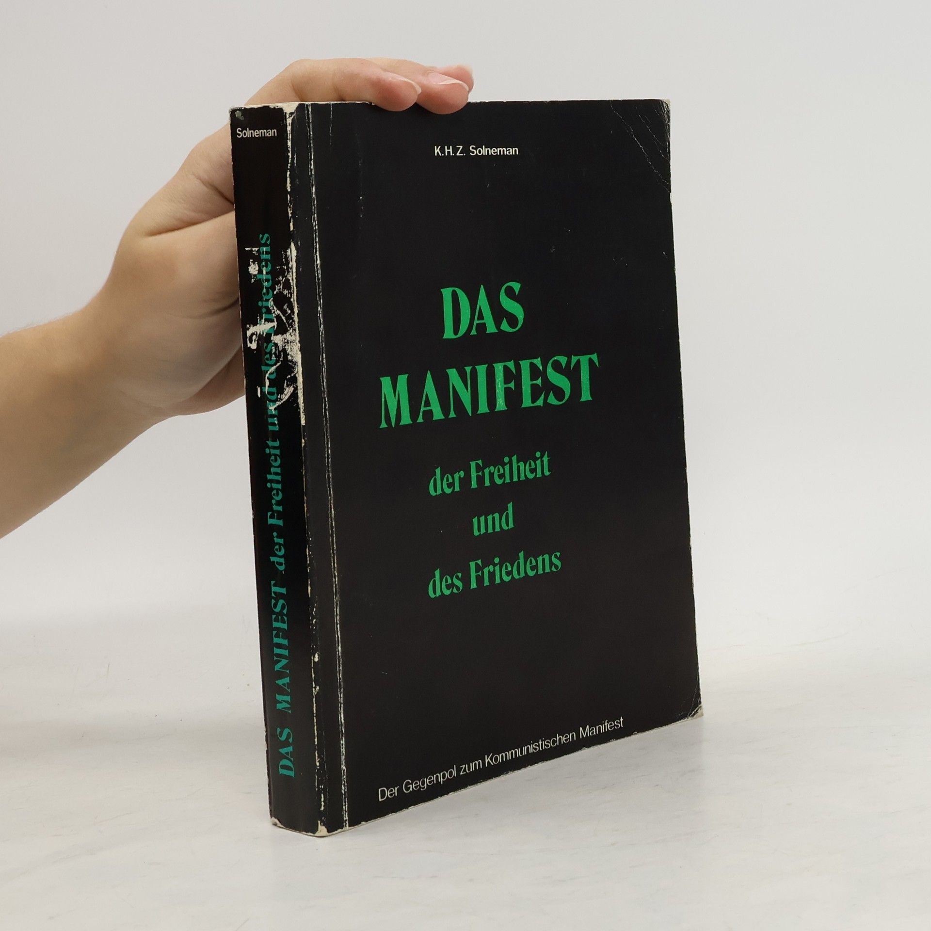 K. H. Z. Solneman Das Manifest der Freiheit und des Friedens