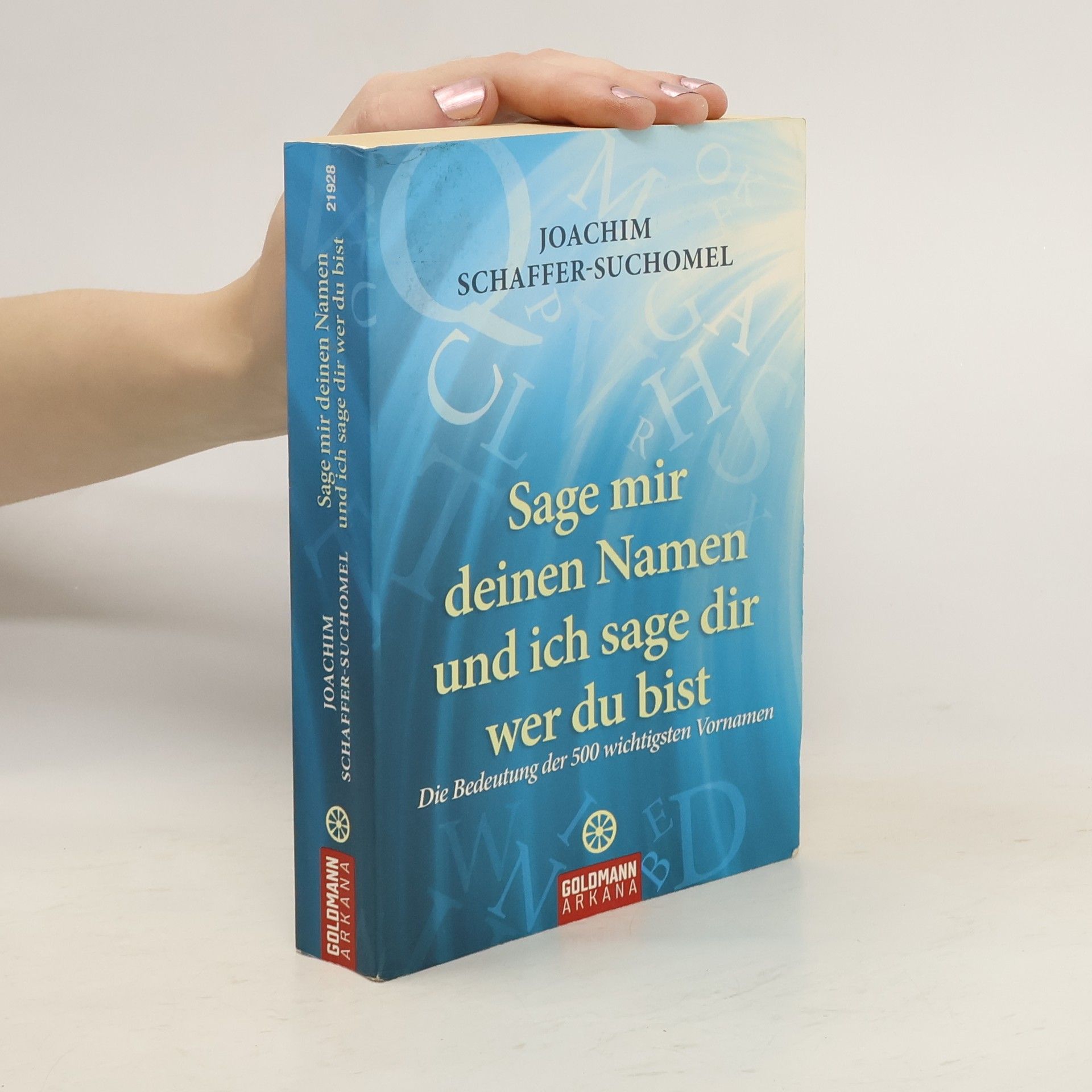 Joachim Schaffer Suchomel Sage mir deinen Namen und ich sage dir wer du bist