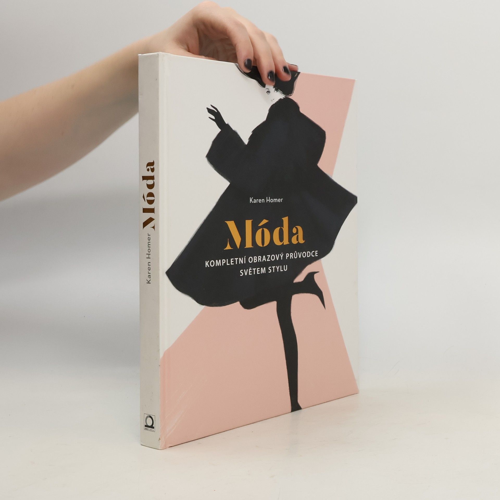 Móda: kompletní obrazový průvodce světem stylu