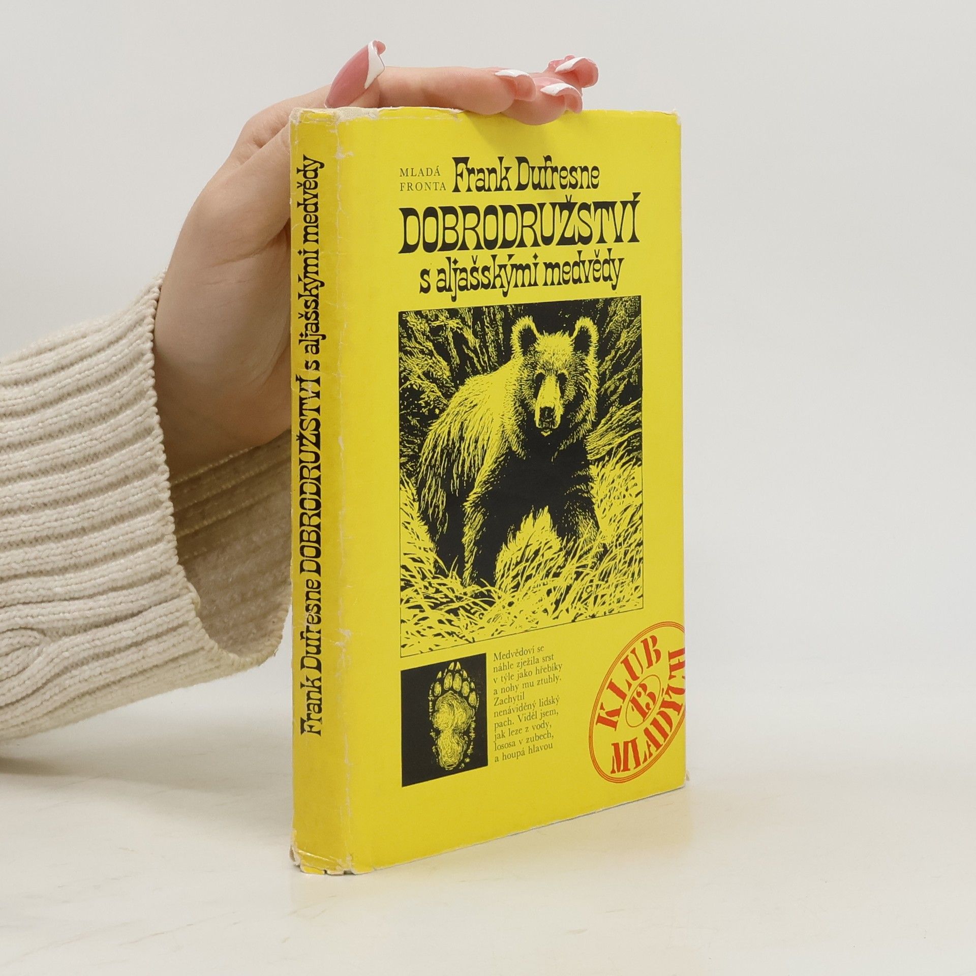 Frank Dufresne Dobrodružství s aljašskými medvědy