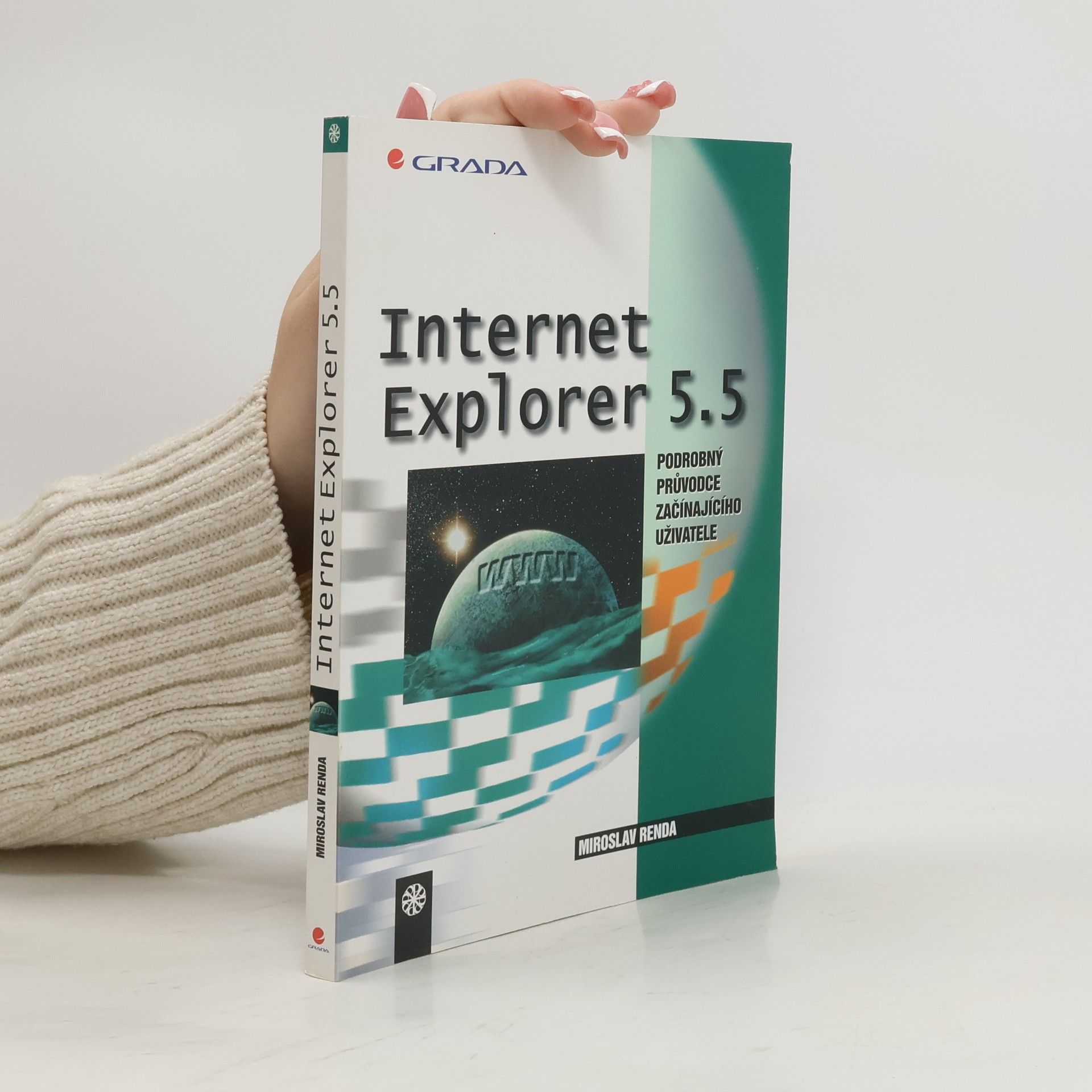 Miroslav Renda Internet Explorer 5.5 : podrobný průvodce začínajícího uživatele