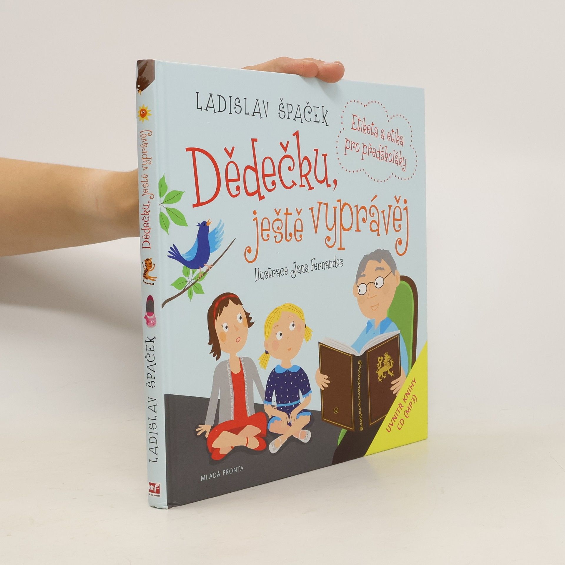 Ladislav Špaček Dědečku, ještě vyprávěj: Etiketa a etika pro předškoláky
