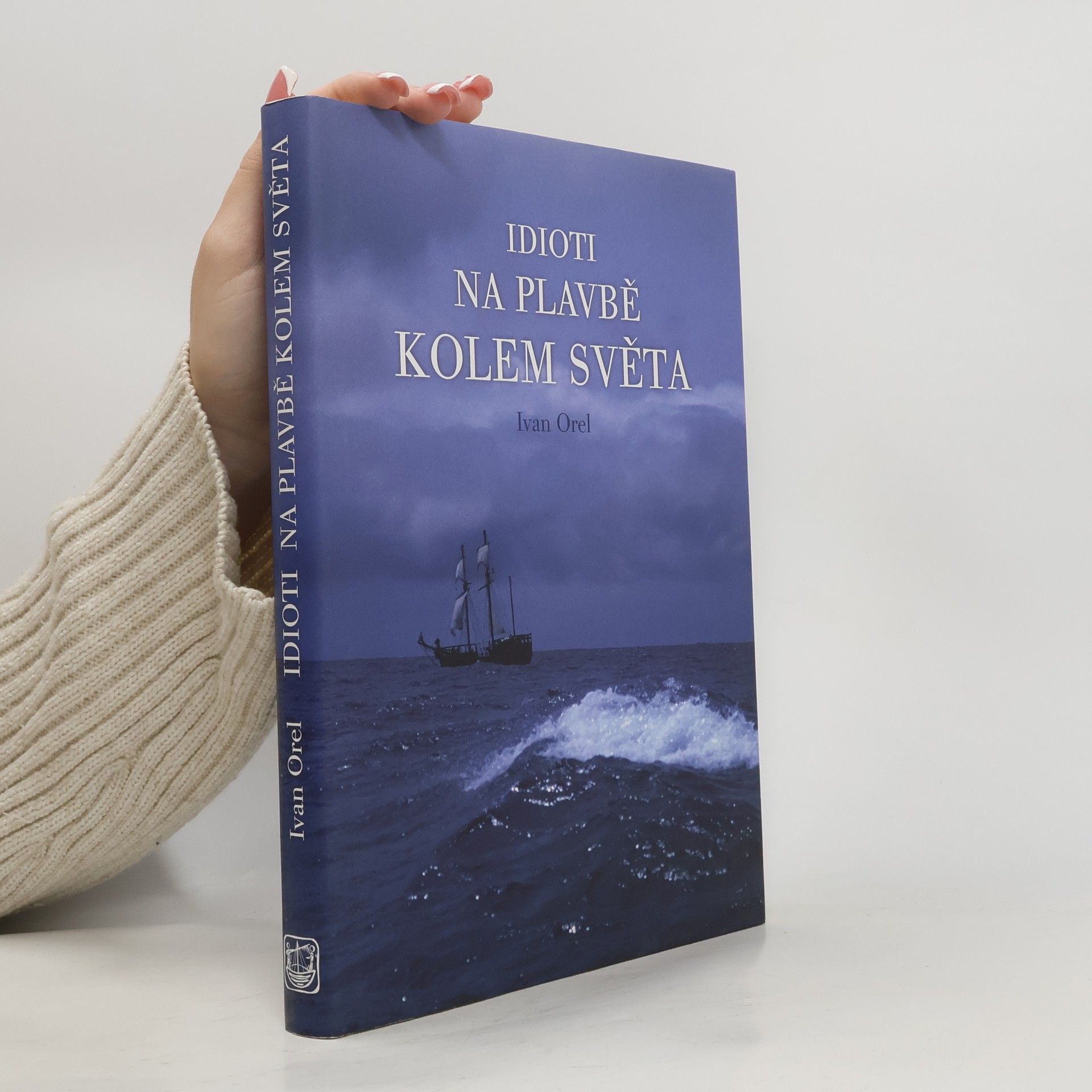 Ivan Orel Idioti na plavbě kolem světa