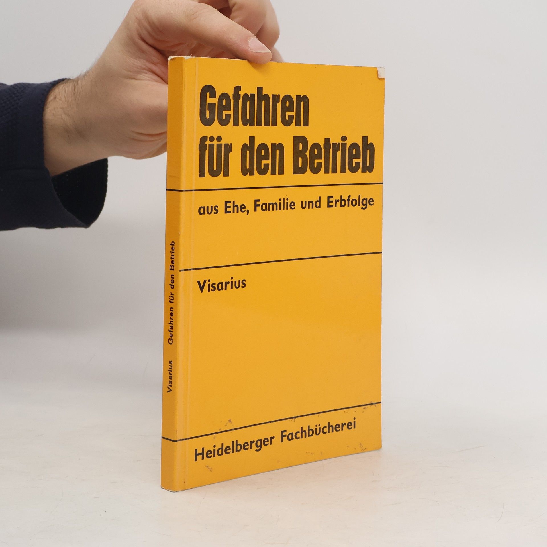 Günther Visarius Gefahren für den Betrieb aus Ehe, Familie und Erbfolge