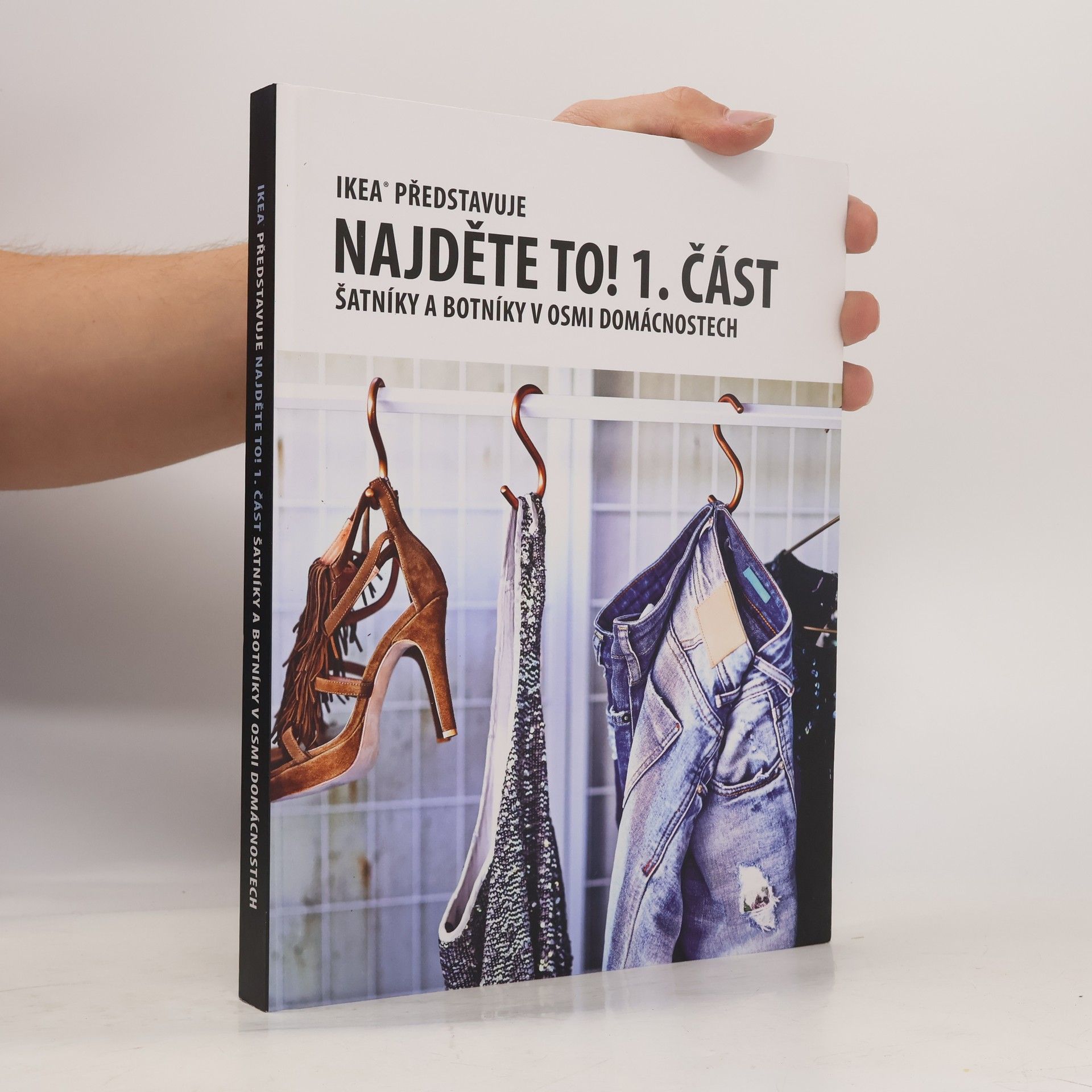 Autorenkollektiv Najděte to! 1. část. Šatníky a botníky v osmi domácnostech