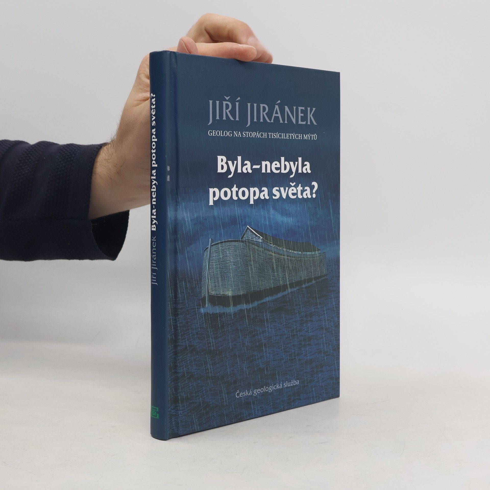Jiří Jiránek Byla-nebyla potopa světa? : geolog na stopách tisíciletých mýtů