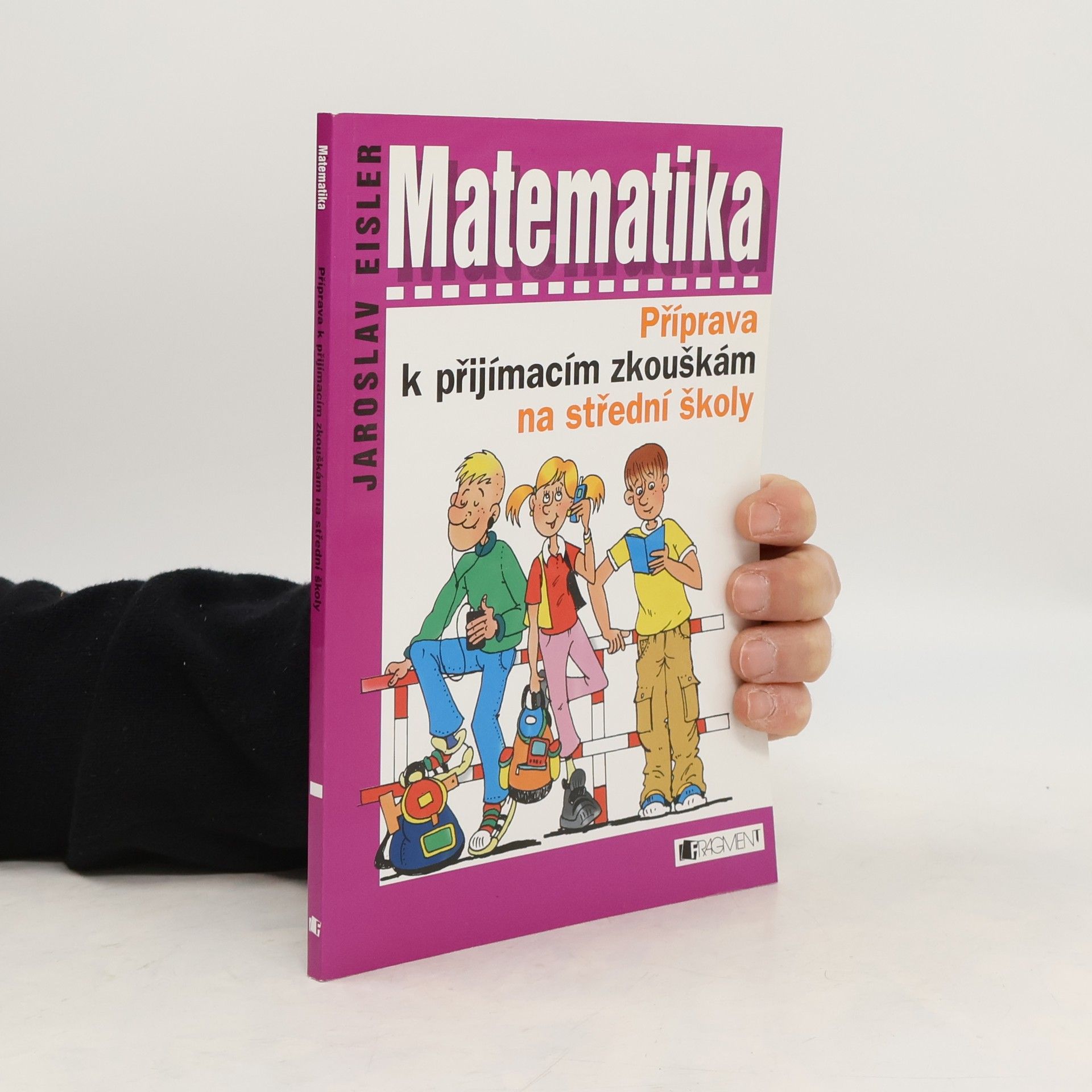 Jaroslav Eisler Matematika. Příprava k přijímacím zkouškám na střední školy