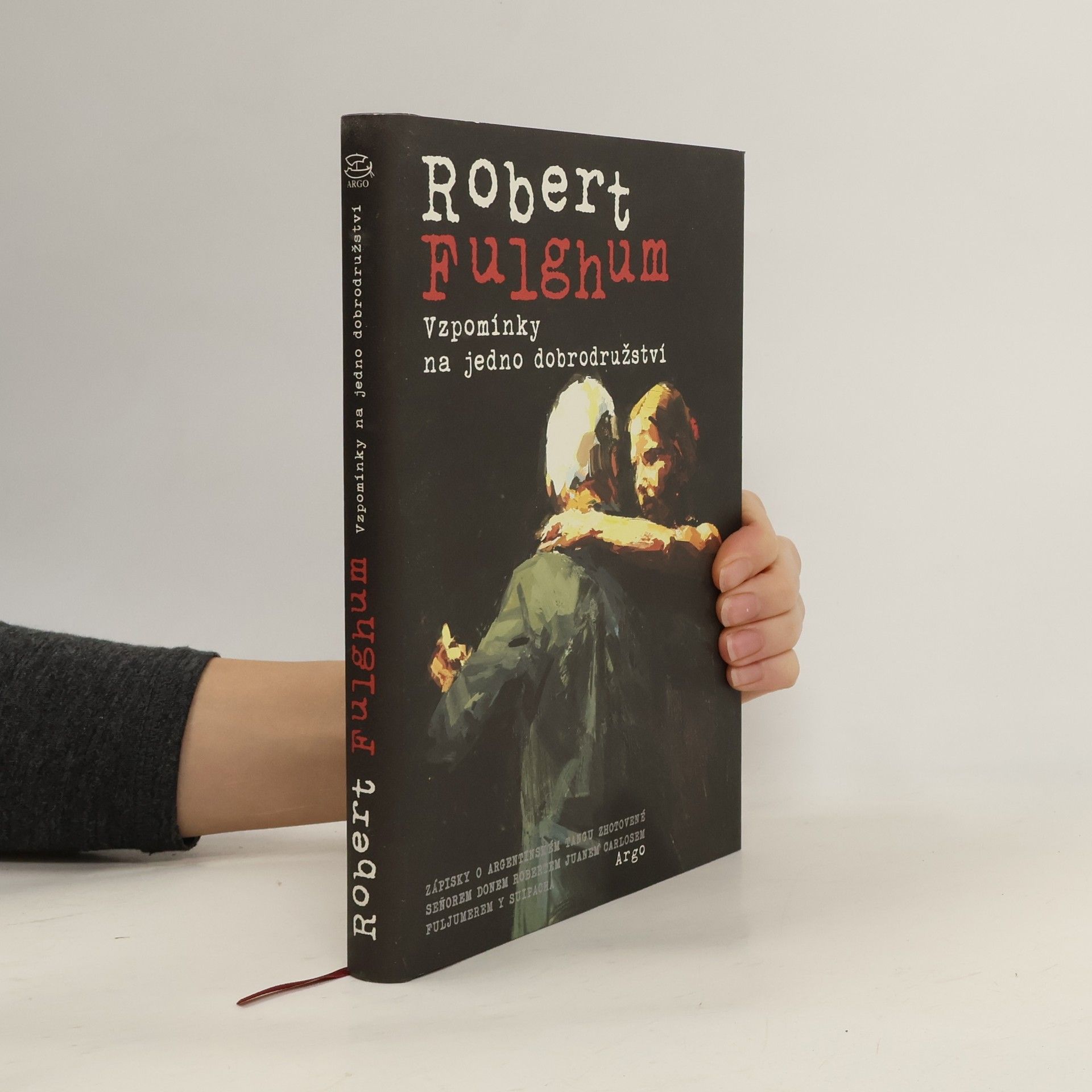 Vzpomínky na jedno dobrodružství : zápisky o argentinském tangu zhotovené señorem donem Robertem Juanem Carlosem Fuljumerem y Suipacha