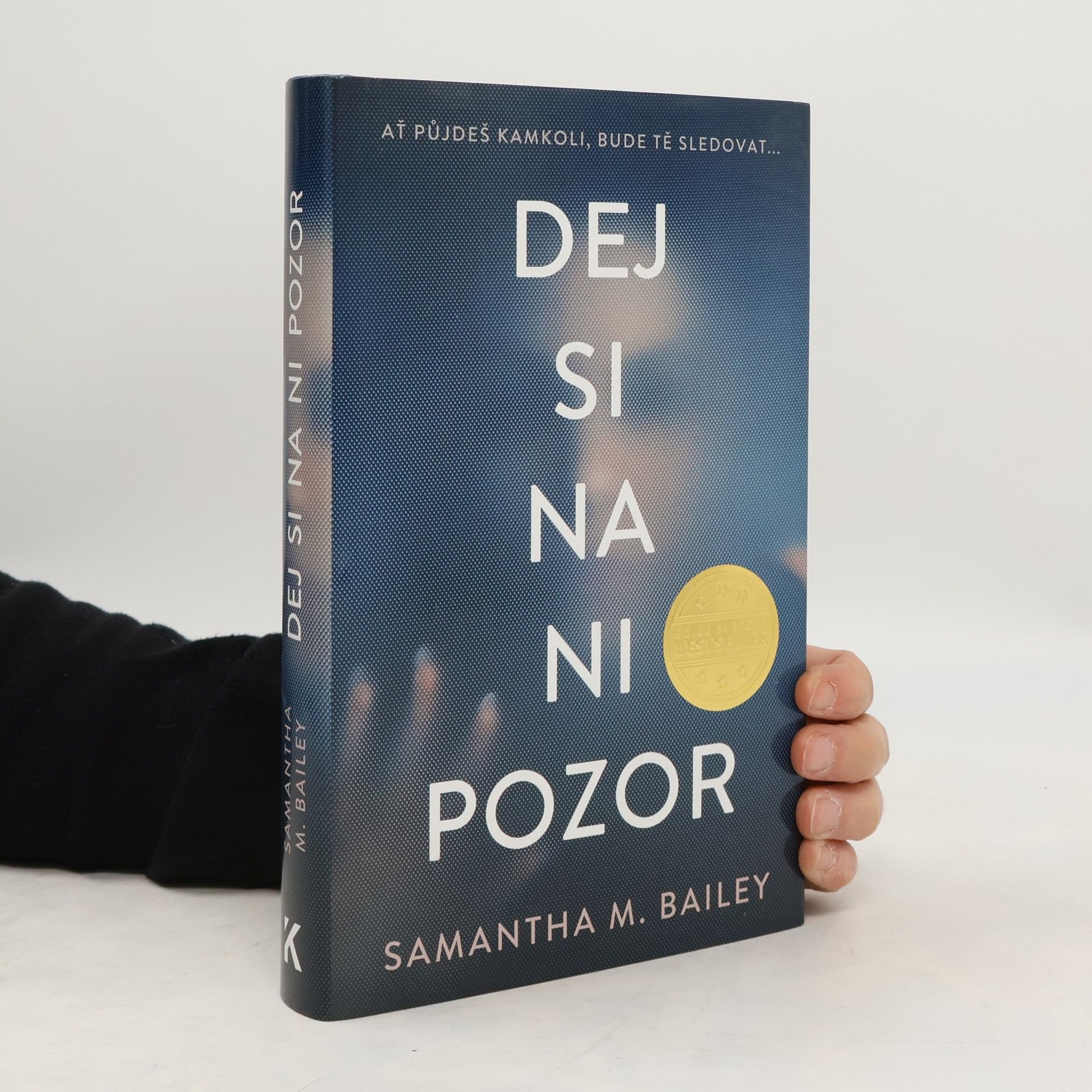 Samantha M. Bailey Dej si na ni pozor