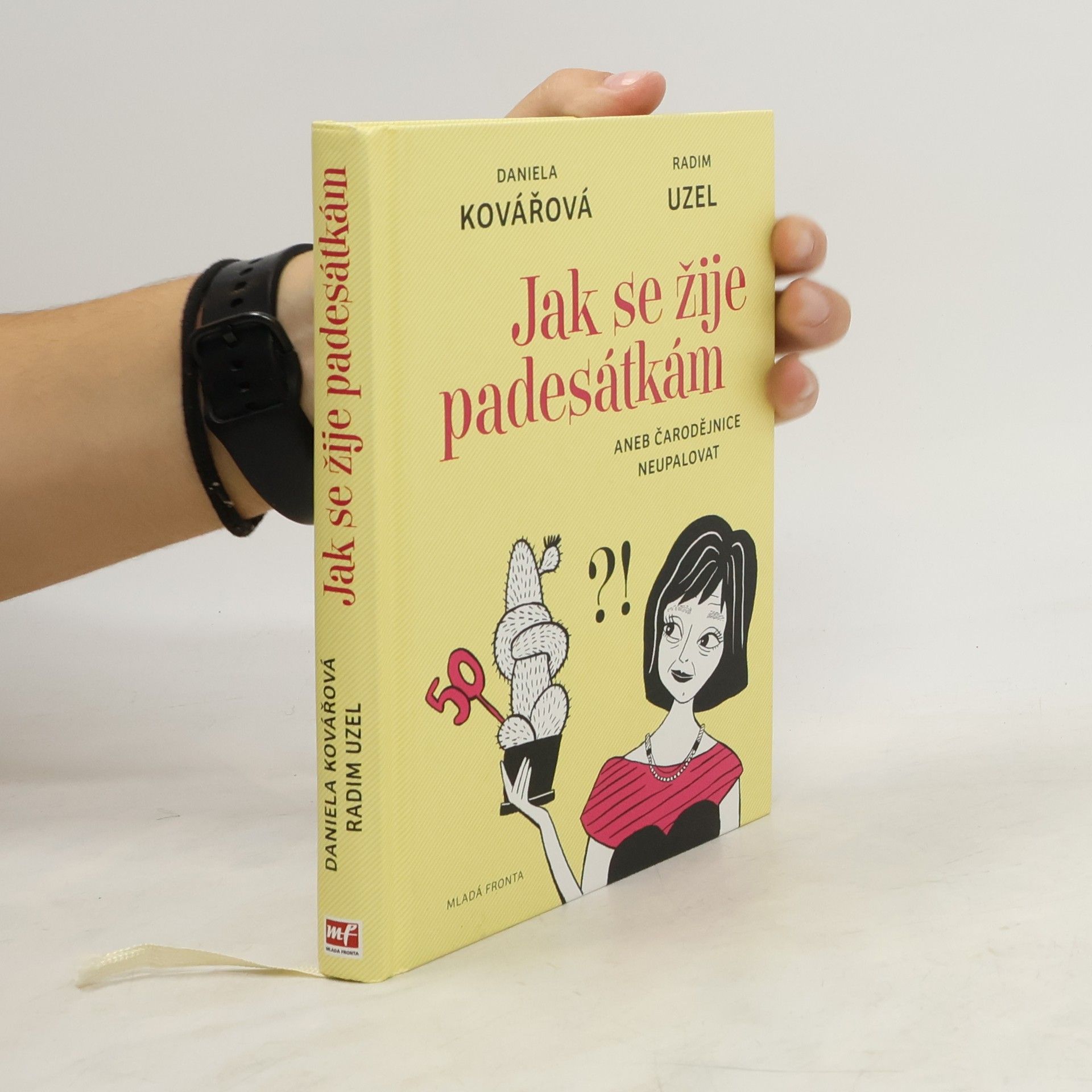 Daniela Kovářová Jak se žije padesátkám aneb Čarodějnice neupalovat