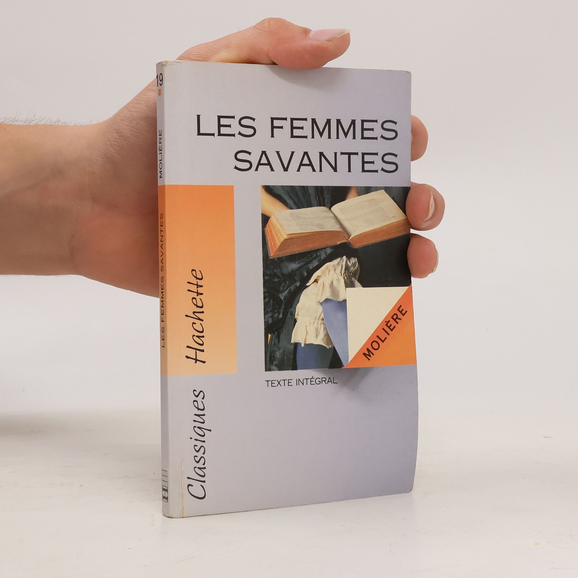 Moliere Classiques - 19: Les Femmes Savantes: Texte intégral