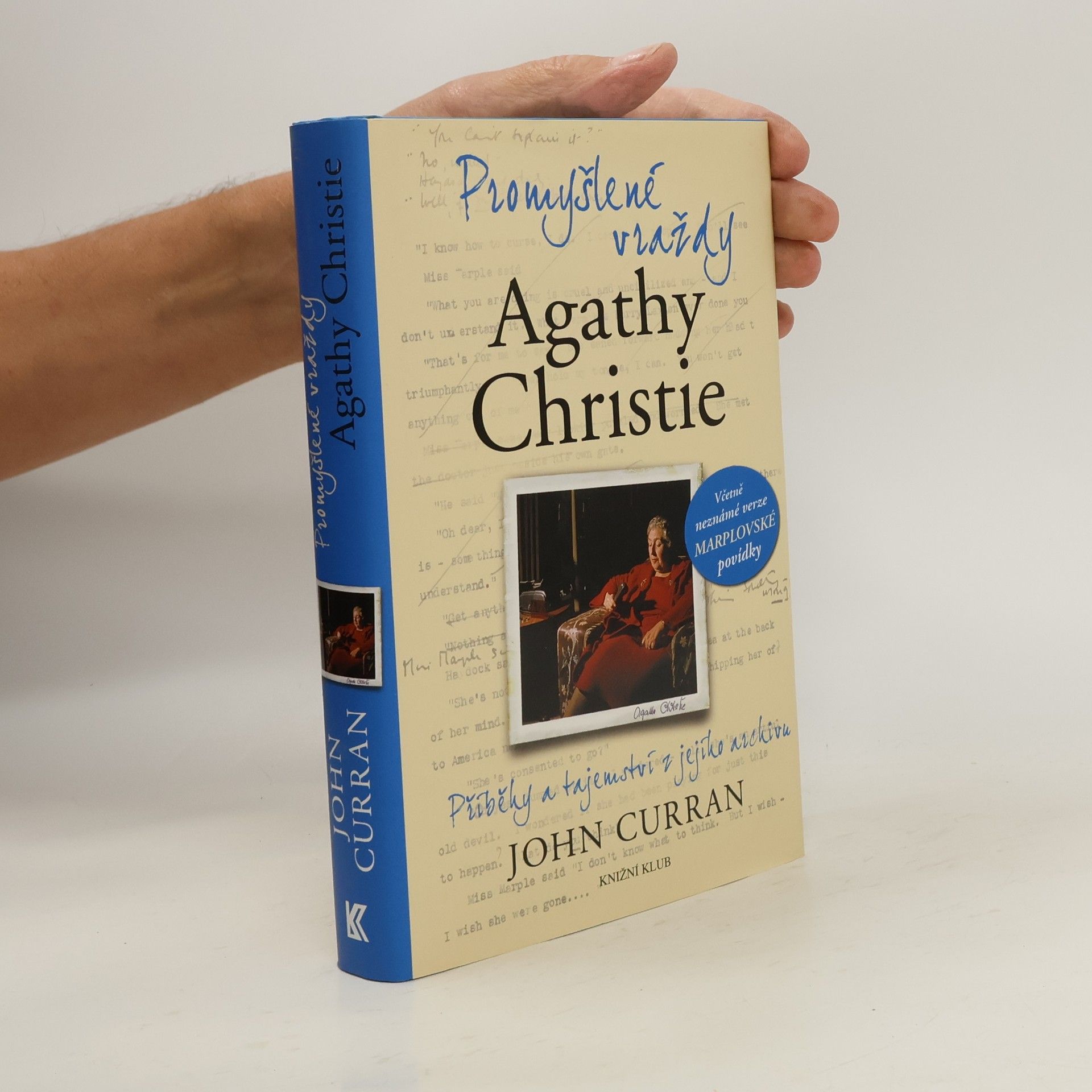 John Curran Promyšlené vraždy Agathy Christie. Příběhy a tajemství z jejího archivu