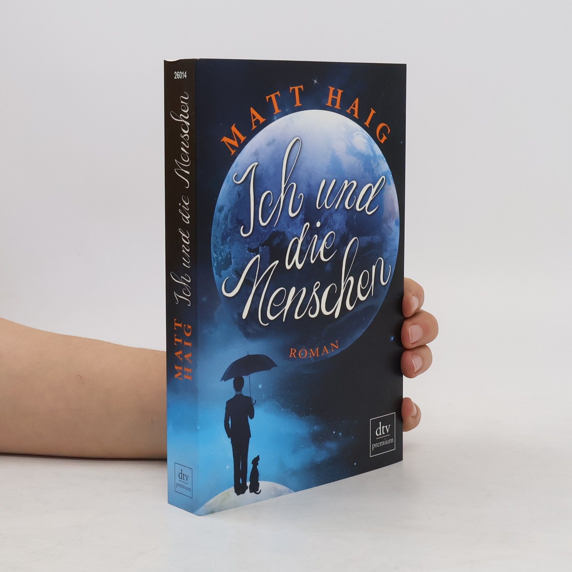 Matt Haig Ich und die Menschen