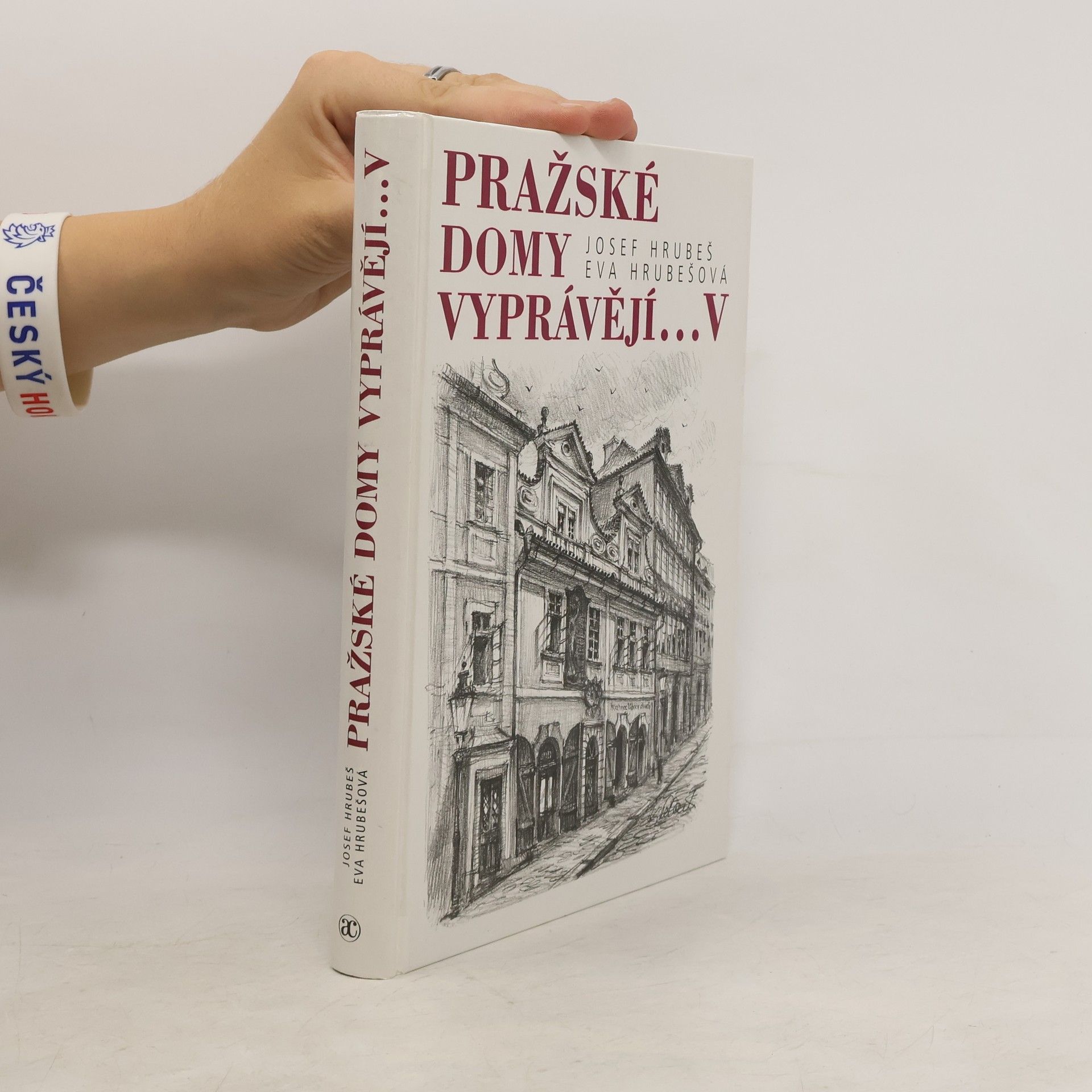 Josef Hrubeš Pražské domy vyprávějí... V. díl