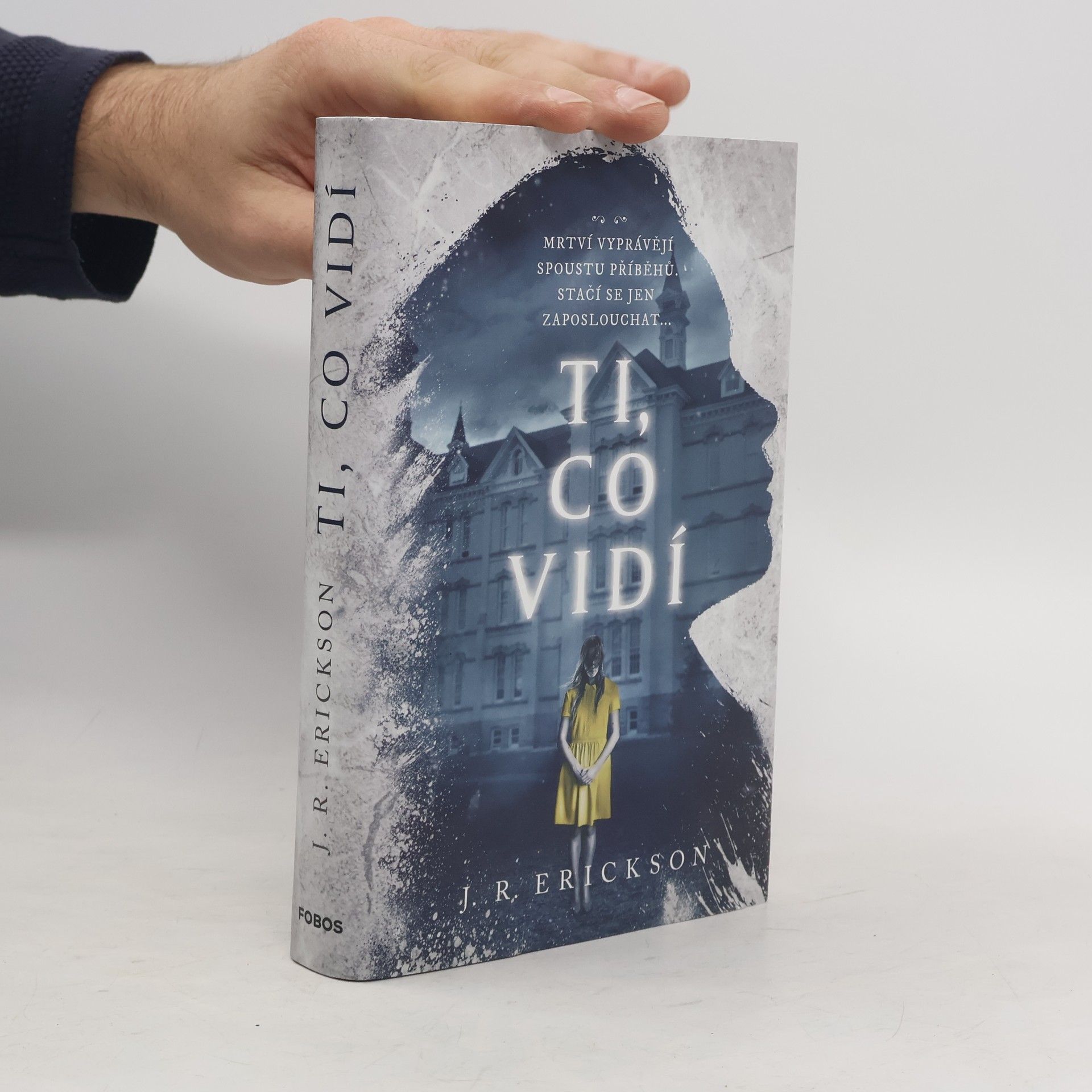 J. R. Erickson Ti, co vidí