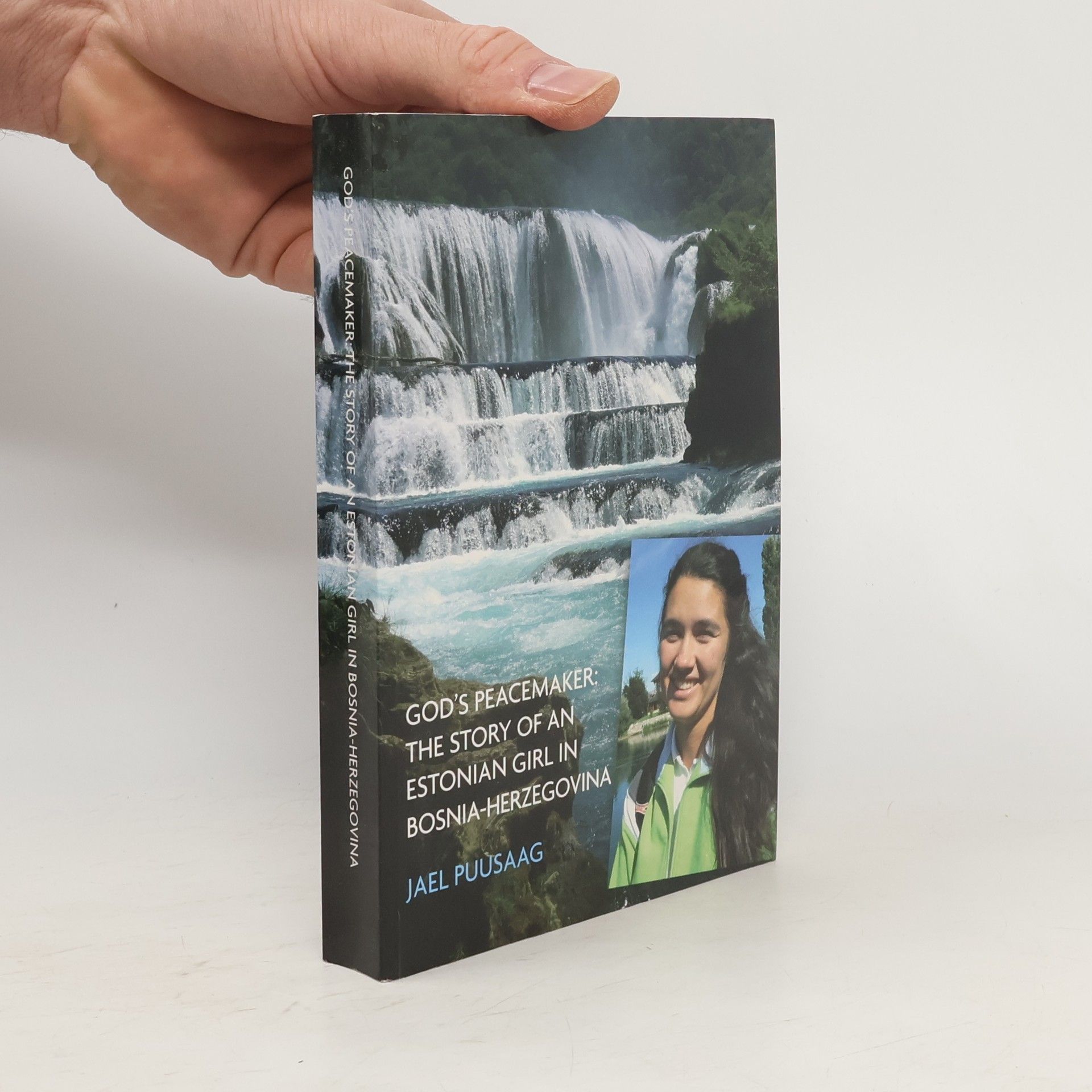 Jael Puusaag God´s Peacemaker. The Story of an Estonian Giin Bosnia-Herzegovina