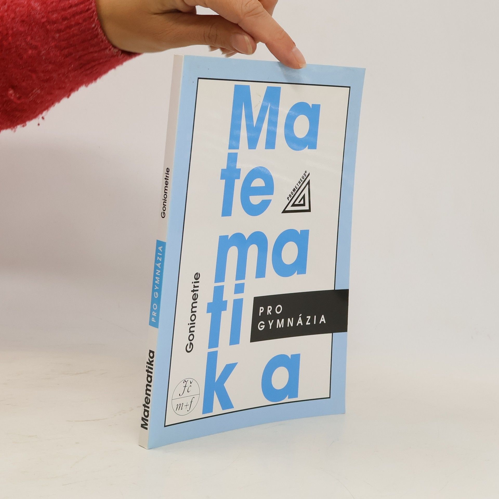 Matematika pro gymnázia. Goniometrie