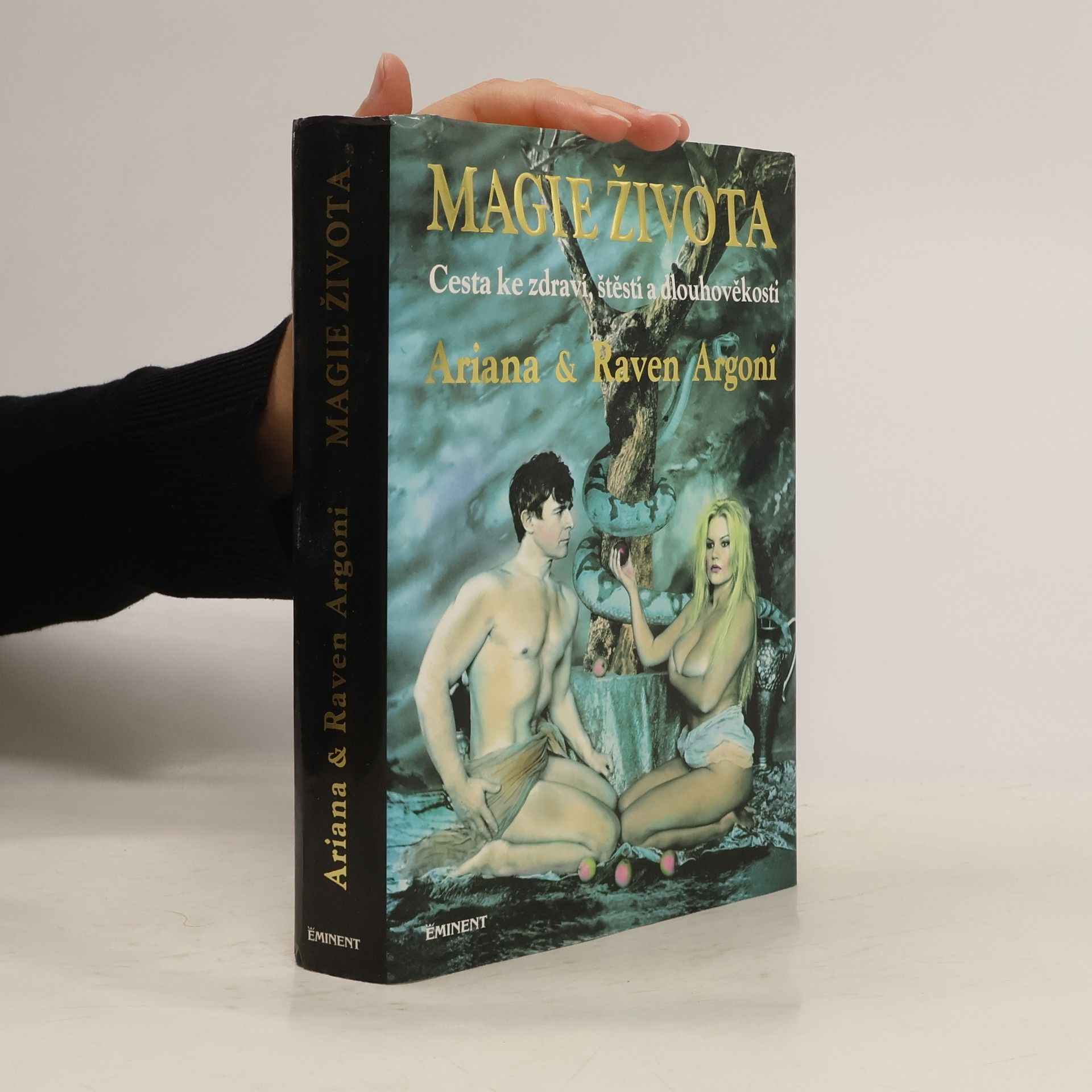 Ariana Argoni Magie života. Cesta ke zdraví, štěstí a dlouhověkosti